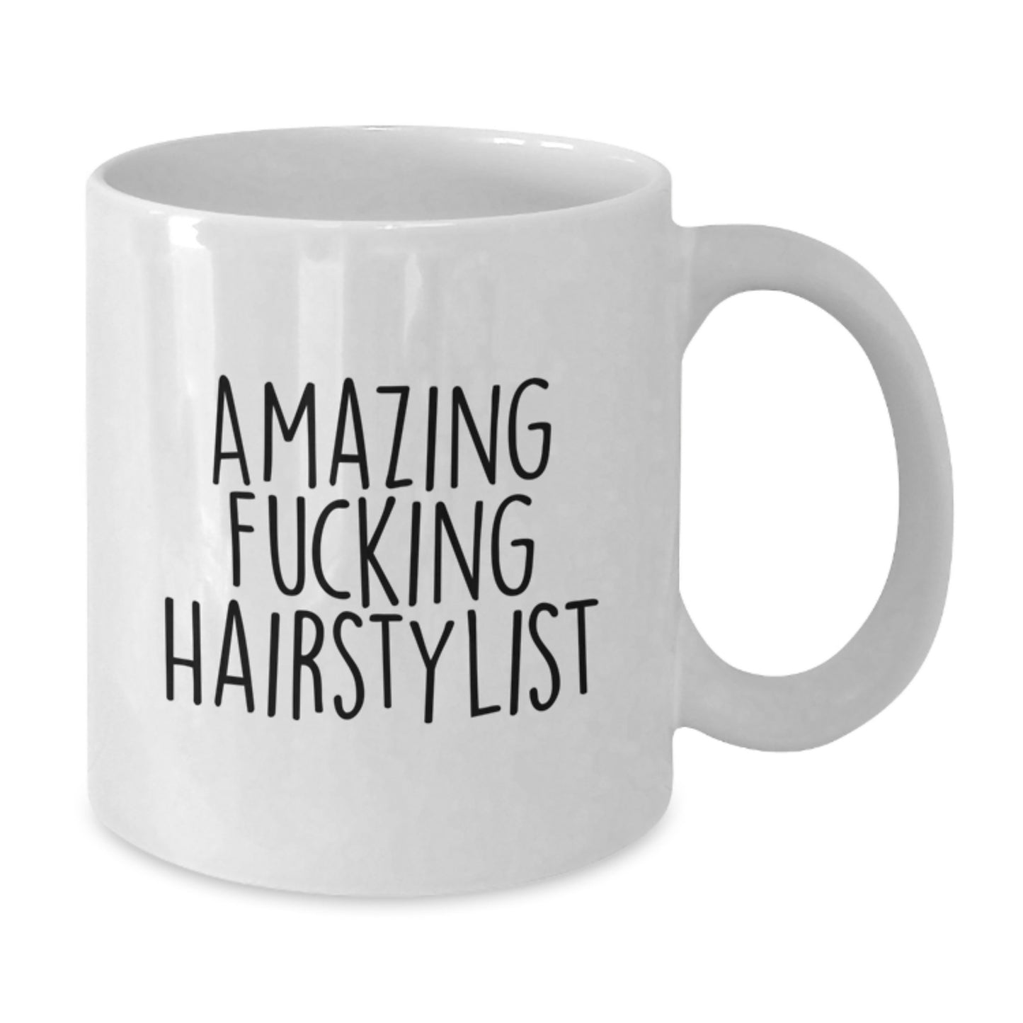 Funny Hairstylist Gifts from Friends for Graduation Unique White Coffee Mugs - Amazing F--king Hairstylist Quote - Additional