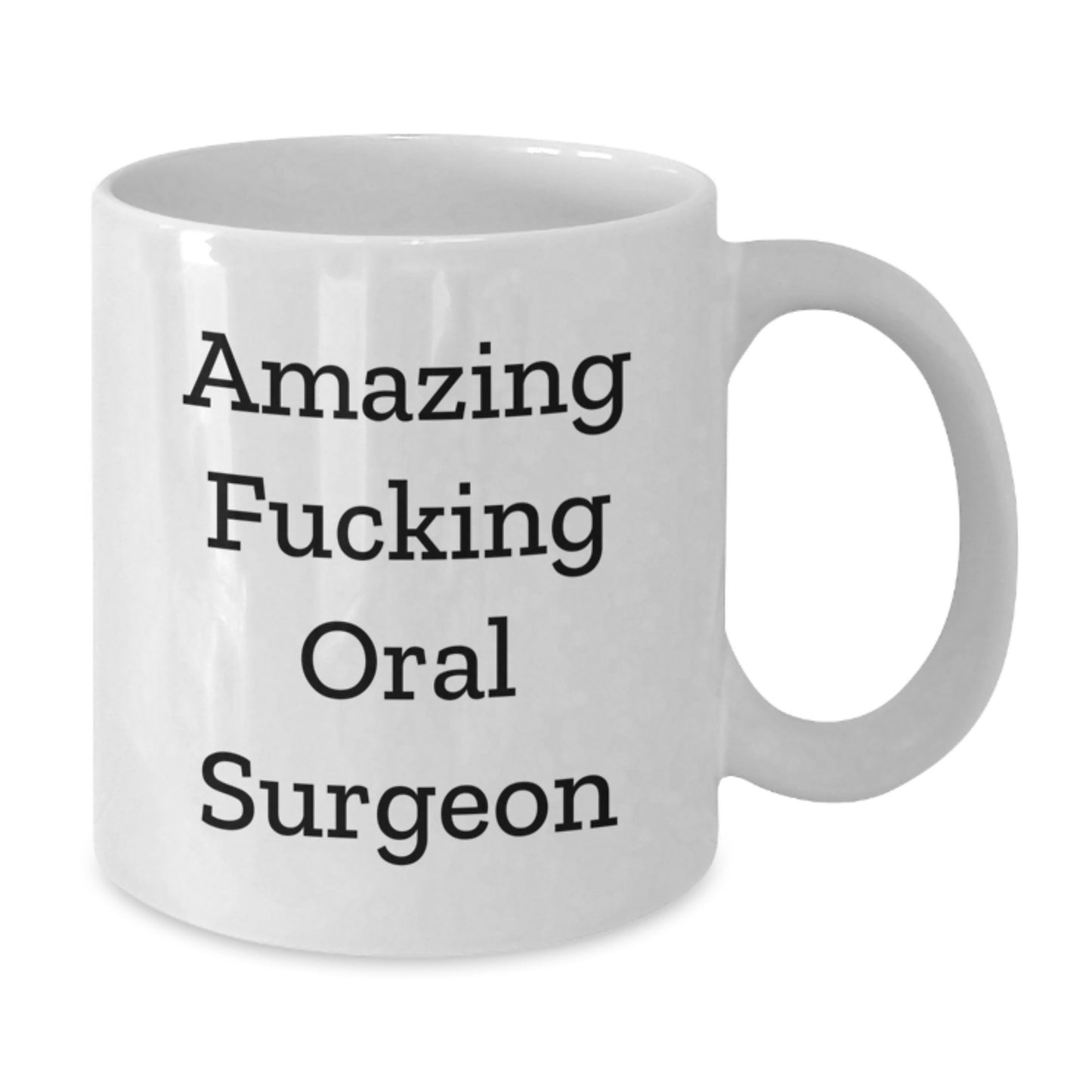 Funny Oral Surgeon Gifts, White Coffee Mugs for Him/Her, Amazing Quotes, 11oz/15oz Capacity, Microwave & Dishwasher Safe, Gifts from Friends, Coworkers, or Family for Graduation - Additional
