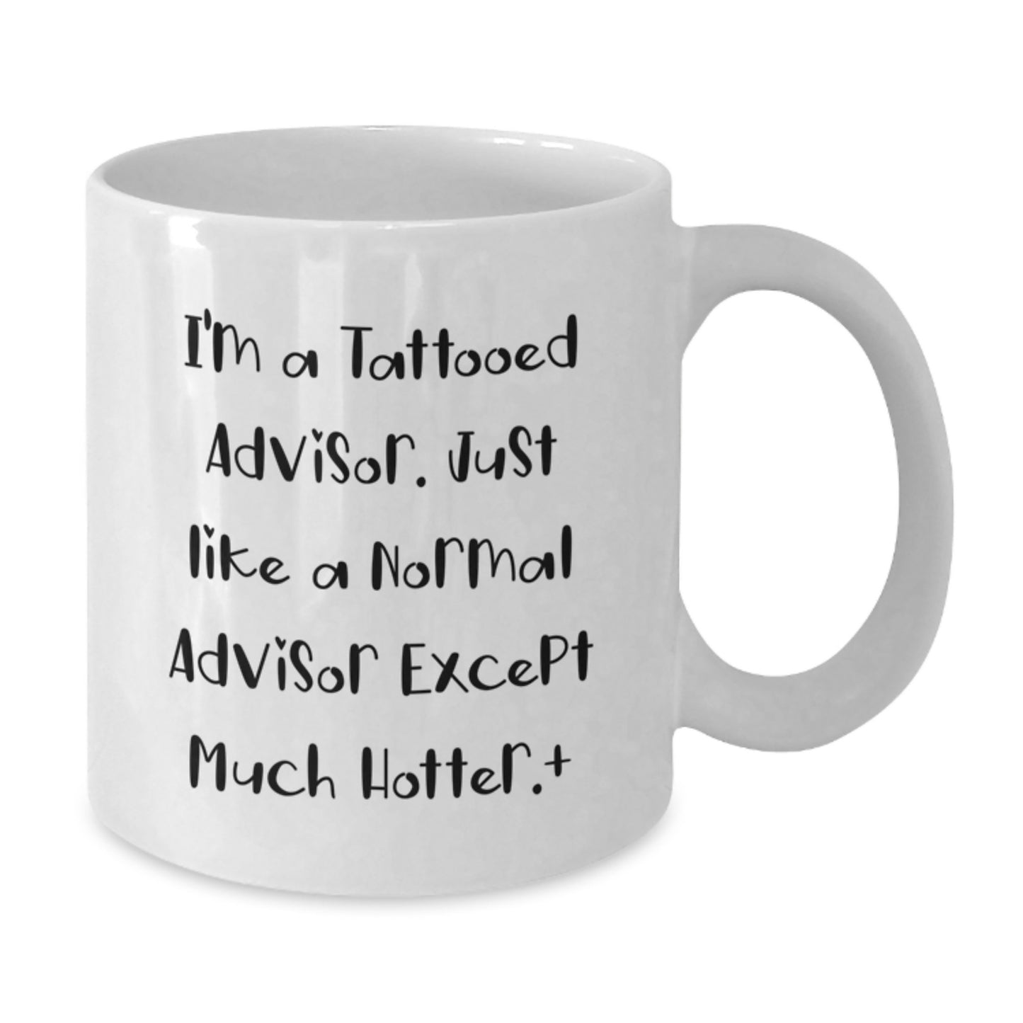 Inspirational Advisor Gifts Funny White Coffee Mug for Graduation - Gifts from Men to Advisor, Unique Advisor Gifts for Advisor - Additional