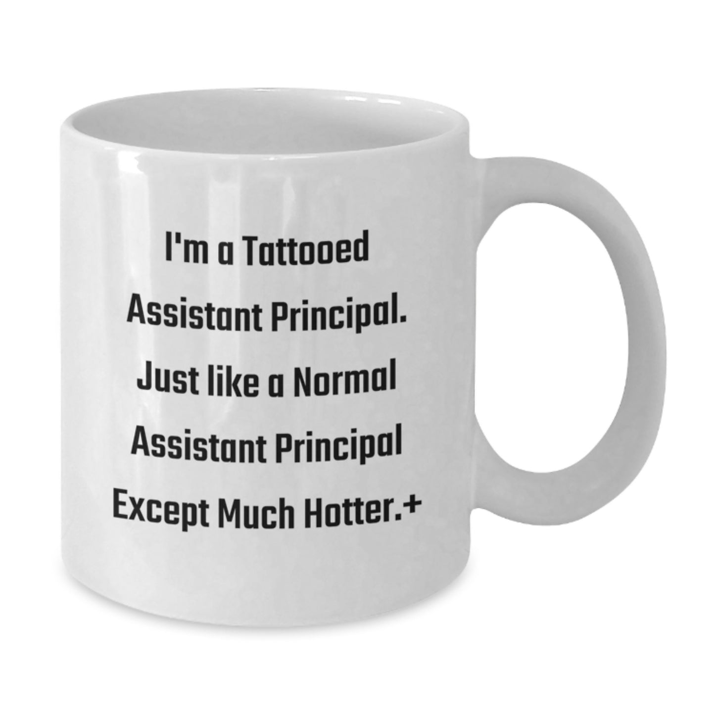 Funny Tattooed Assistant Principal White Coffee Mug, Gifts from Men to Assistant Principal, Unique Graduation Gifts, 11oz or 15oz - Additional
