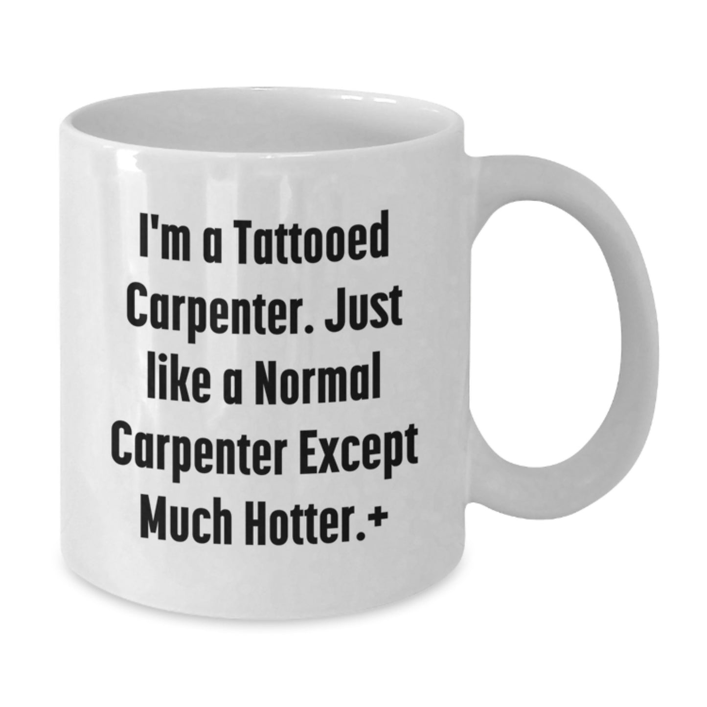 Carpenter Humor Gifts for Men from Friends, Unique White Coffee Mugs with Funny Quote, Perfect Graduation Gifts for Him - Additional