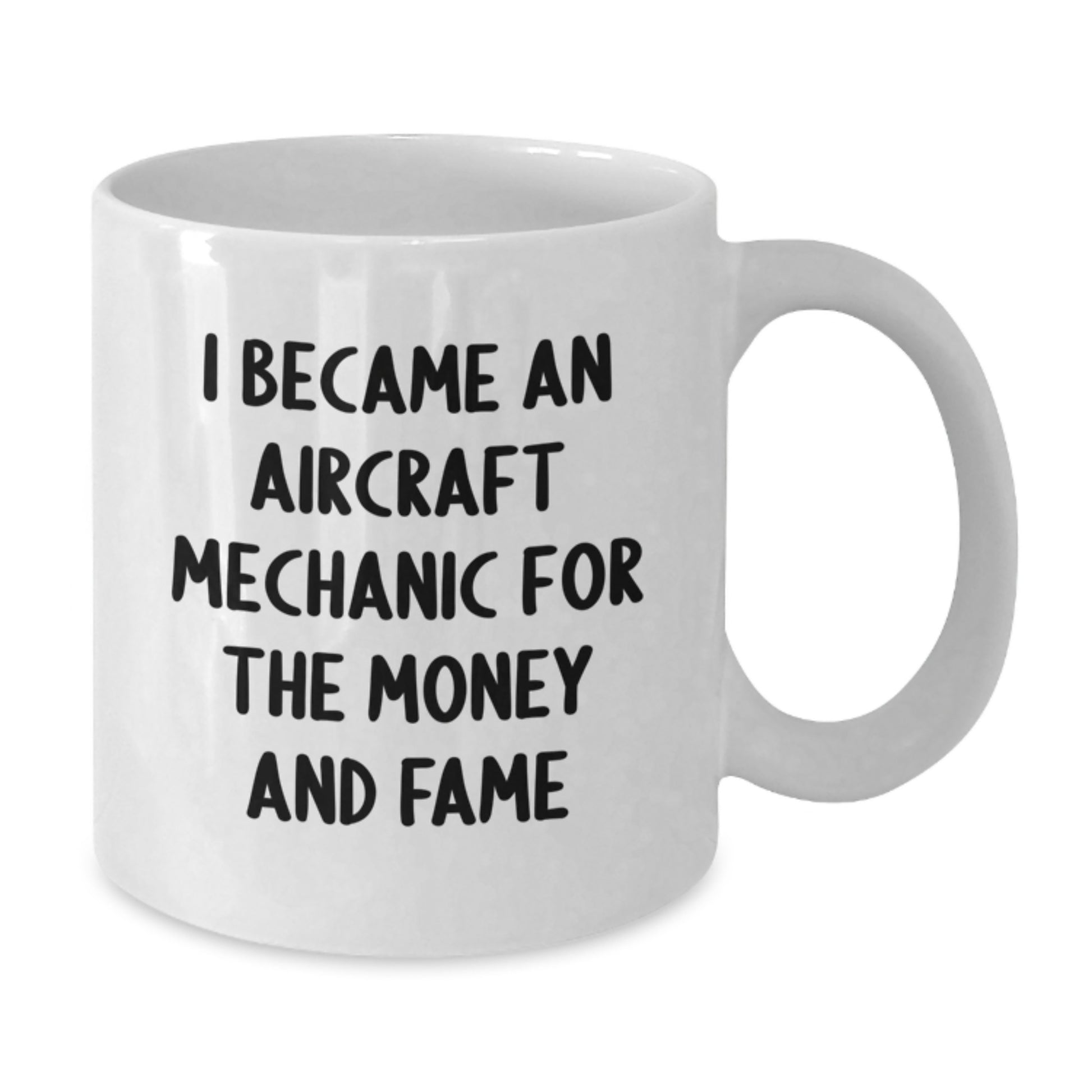 Unique Gifts from Men to Aircraft Mechanic Friends for Graduation - Funny Quote White Coffee Mug, 11oz or 15oz - Additional