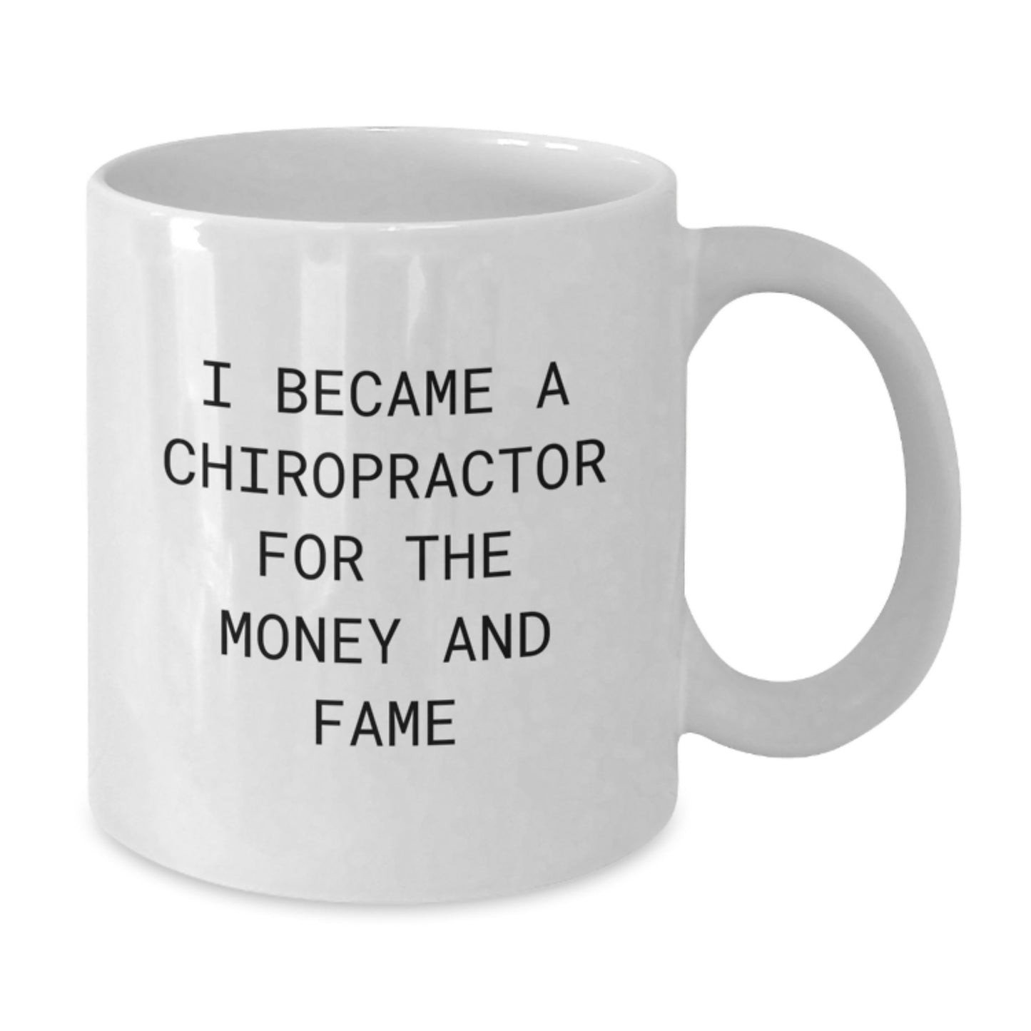 Chiropractor Humor Gifts for Men and Women, Funny Quote on White Coffee Mug, 11oz or 15oz Capacity, Graduation Unique Gifts from Family and Friends - Additional