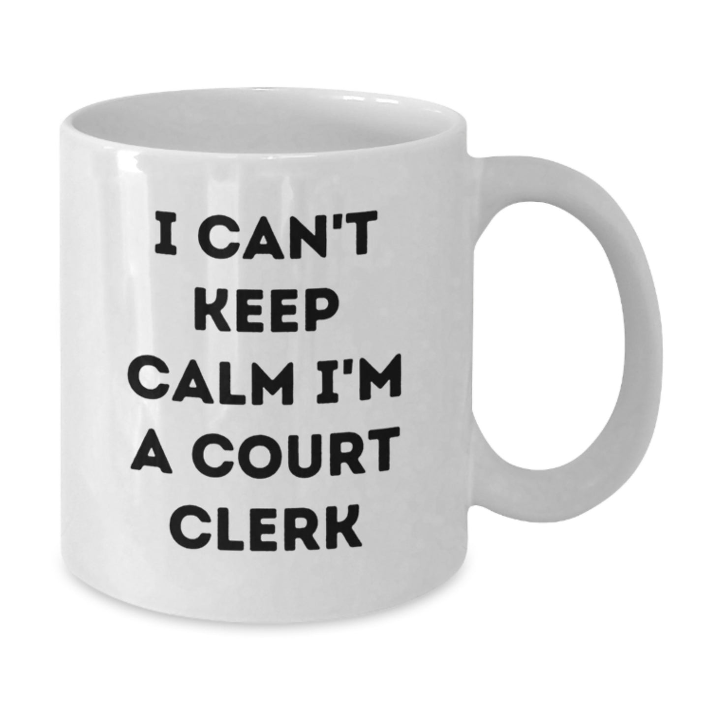 Funny Court Clerk Gifts, 'I Can't Keep Calm I'm A Court Clerk' White Coffee Mug for Birthday, Gifts from Men to Court Clerk, Unique Court Clerk Mug - Additional