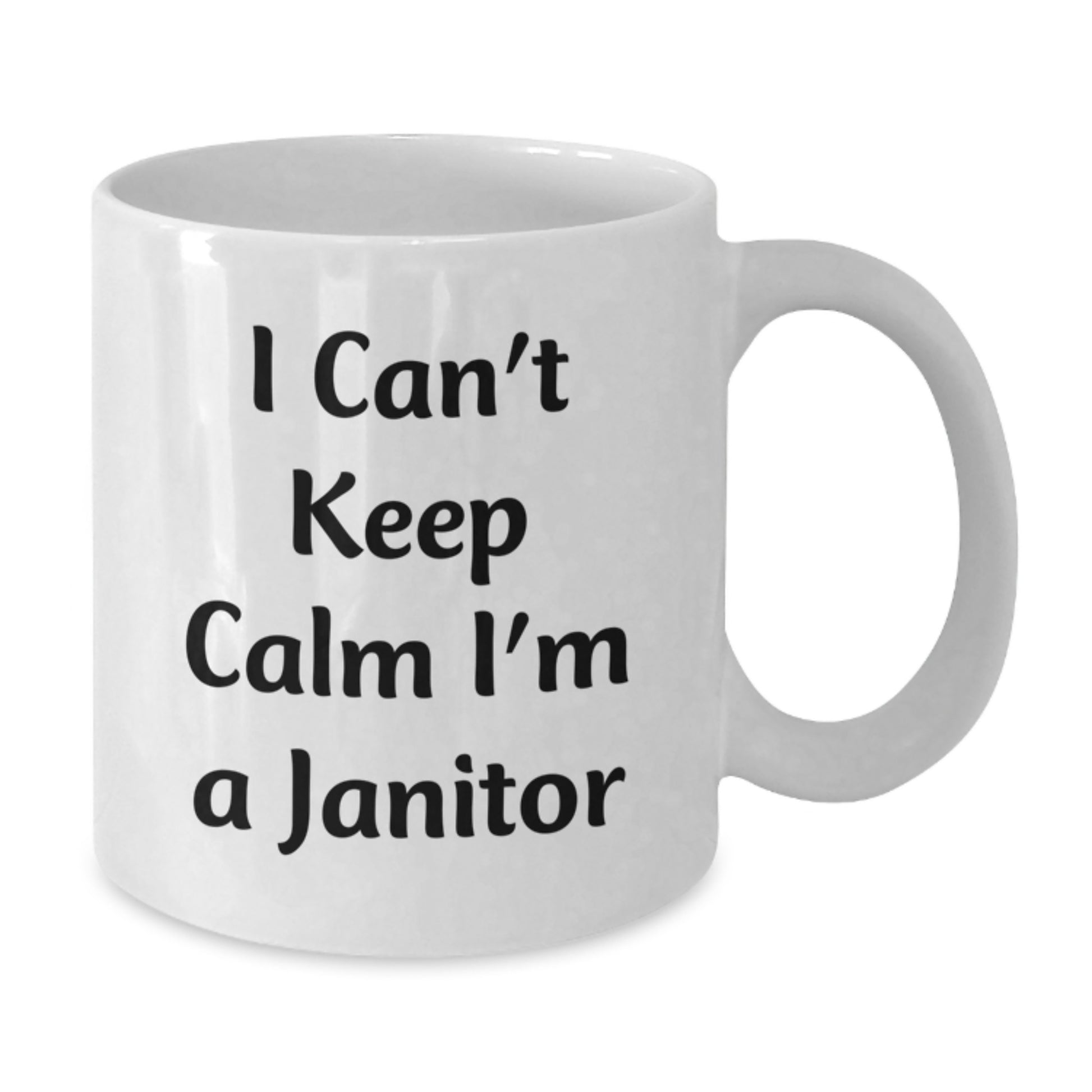 Funny Janitor Gifts from Friends - I Can't Keep Calm I'm A Janitor White Coffee Mug for Birthday, Janitor Unique Gifts - Additional