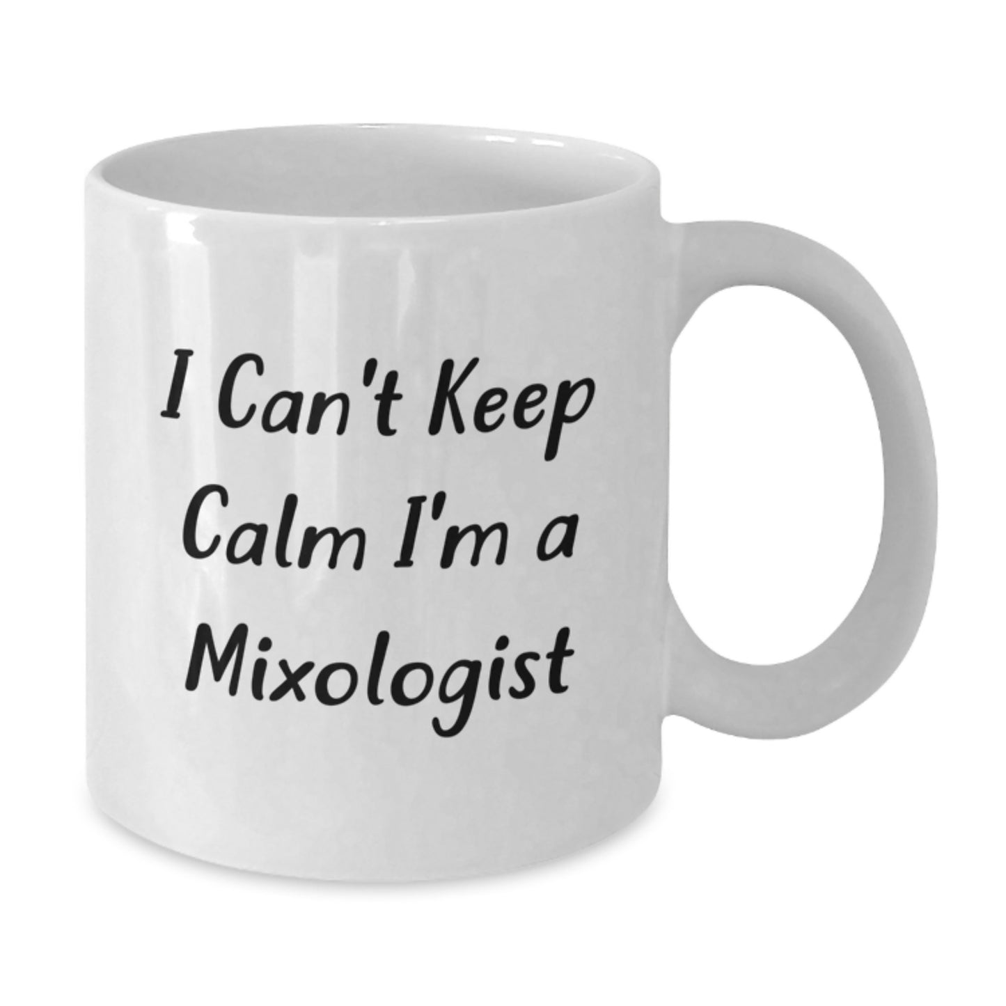 Funny Mixologist Gifts, I Can't Keep Calm I'm A Mixologist White Coffee Mug, Birthday Unique Gifts for Mixologists, Gifts from Friends, Gifts for Mixologists - Additional