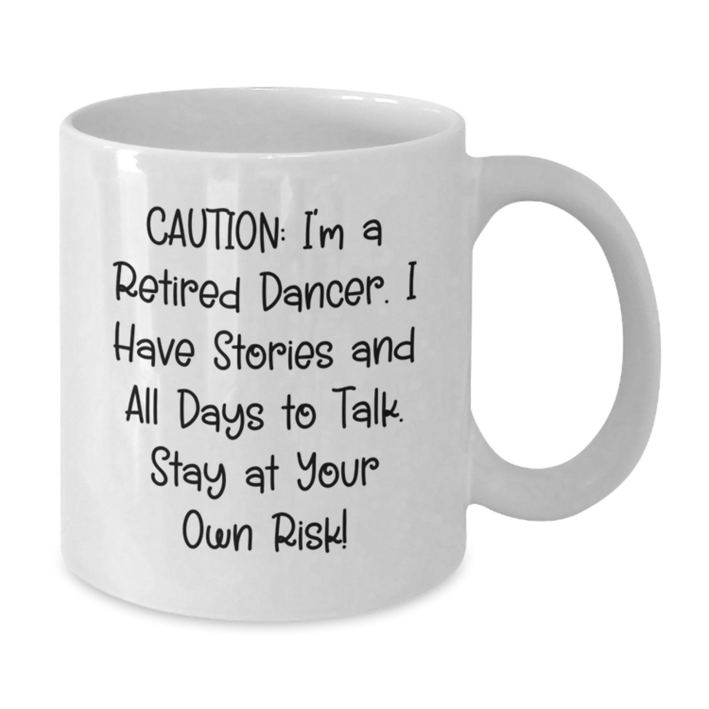Funny Dancer Gifts from Friends to Dancer Friends - White Coffee Mug with Caution Quote - Additional