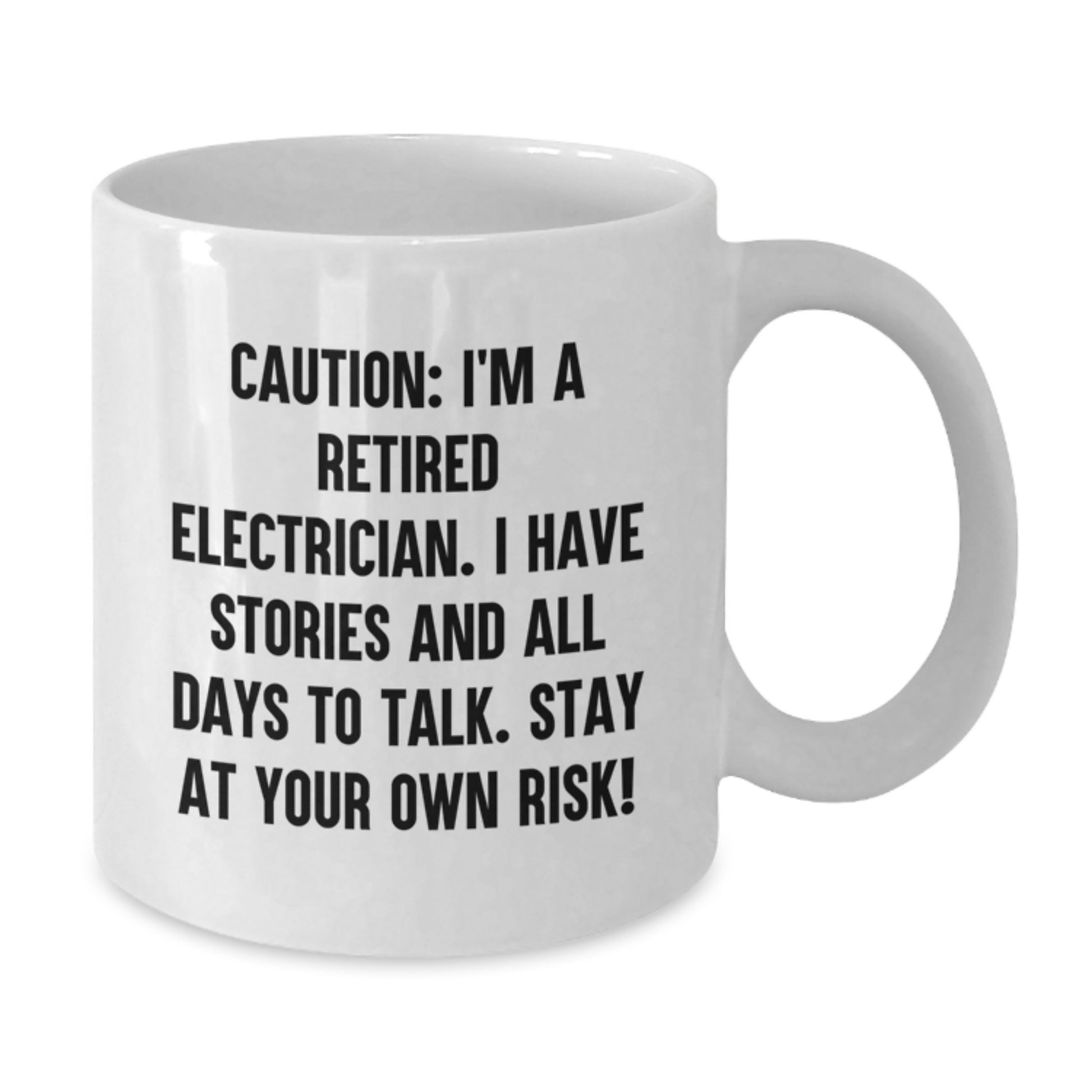 Funny Electrician Gifts for Men from Friends - Stay At Your Own Risk! White Coffee Mug - Additional