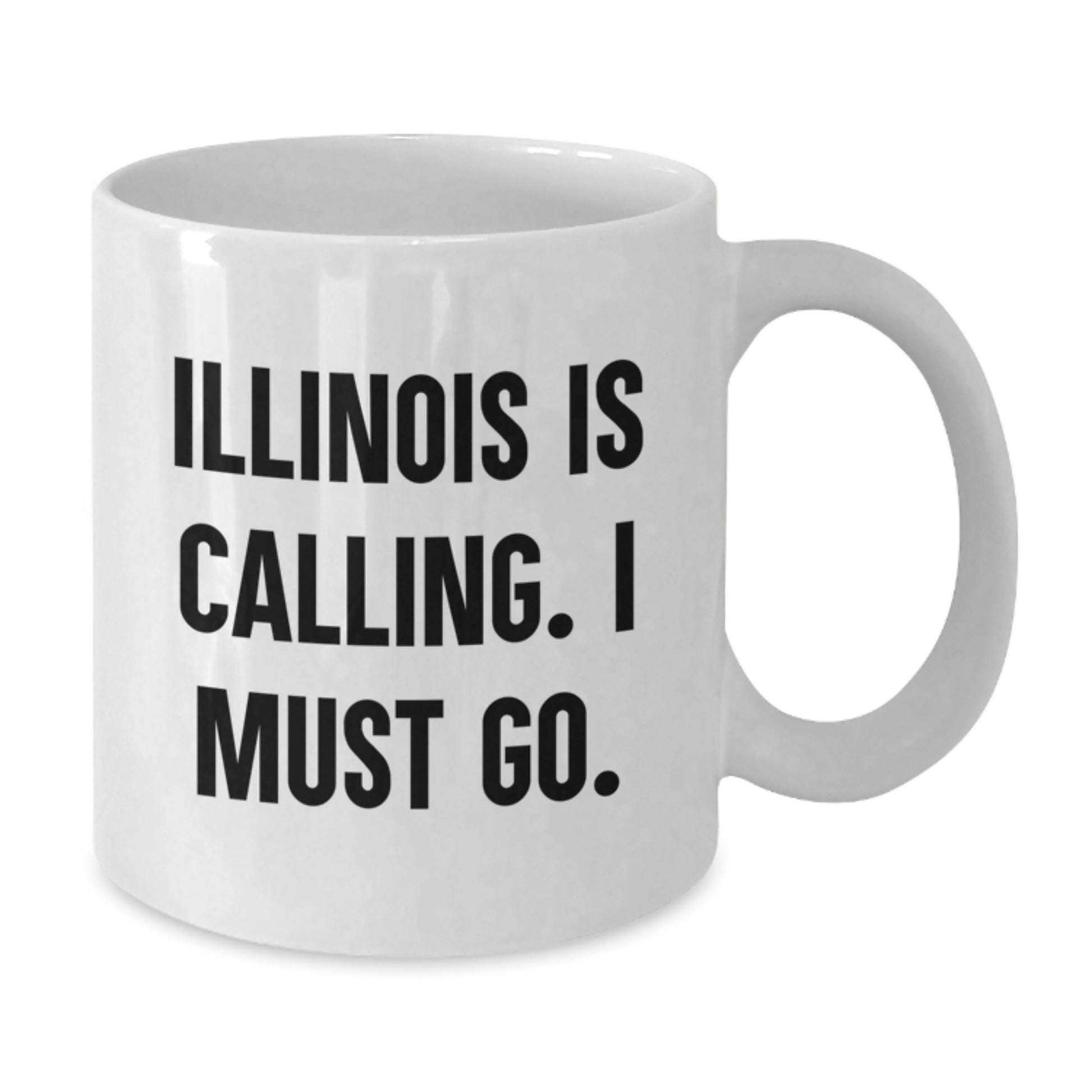 Illinois Calling White Coffee Mug, Funny Quote for Illinois Enthusiasts, Gifts from Friends to Illinois, Gifts for Illinois, Funny Birthday Unique Gifts - Additional