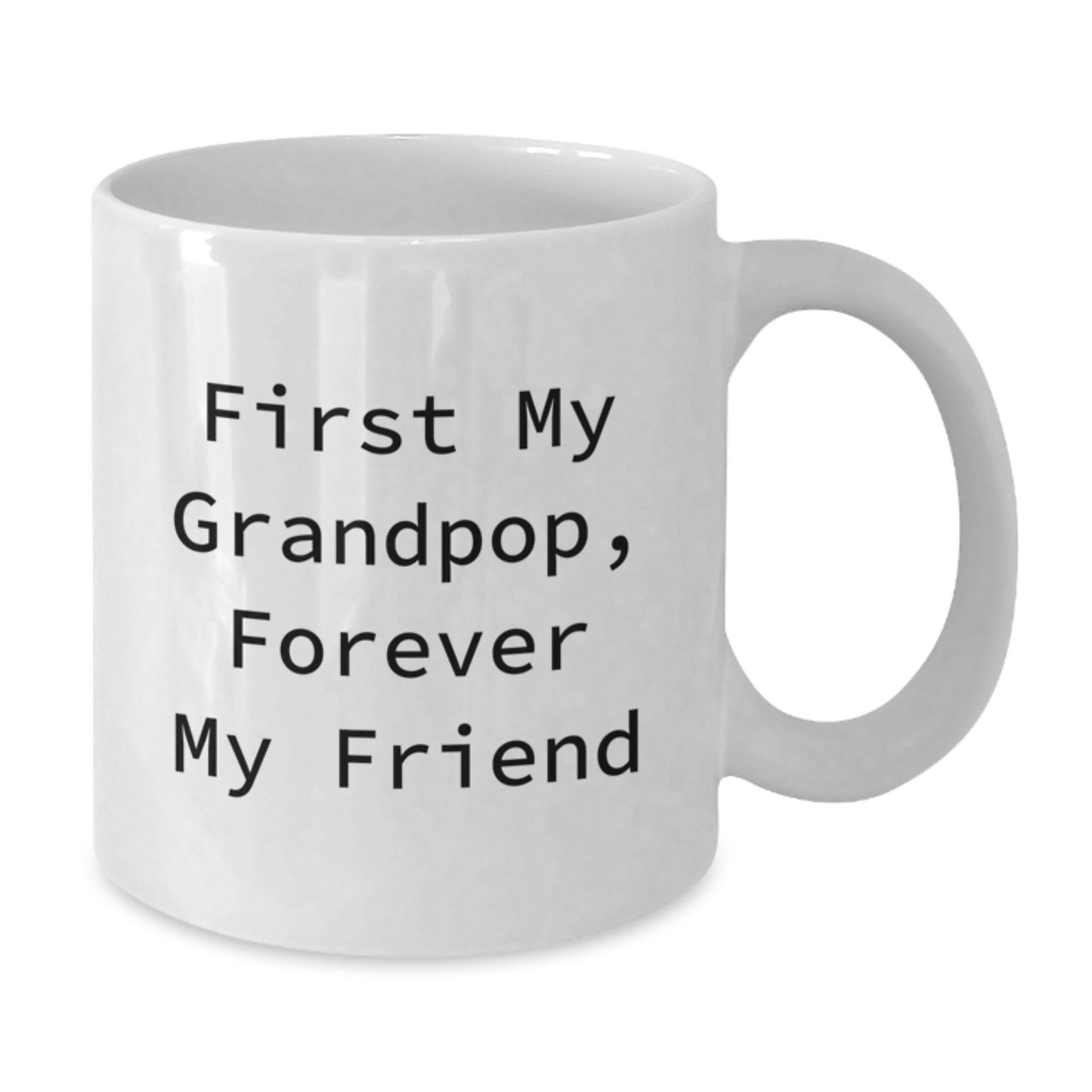 Funny Grandpop Quotes Gifts from Men to Grandpop, White Coffee Mugs for Grandpop's Birthday, Forever My Friend - Additional