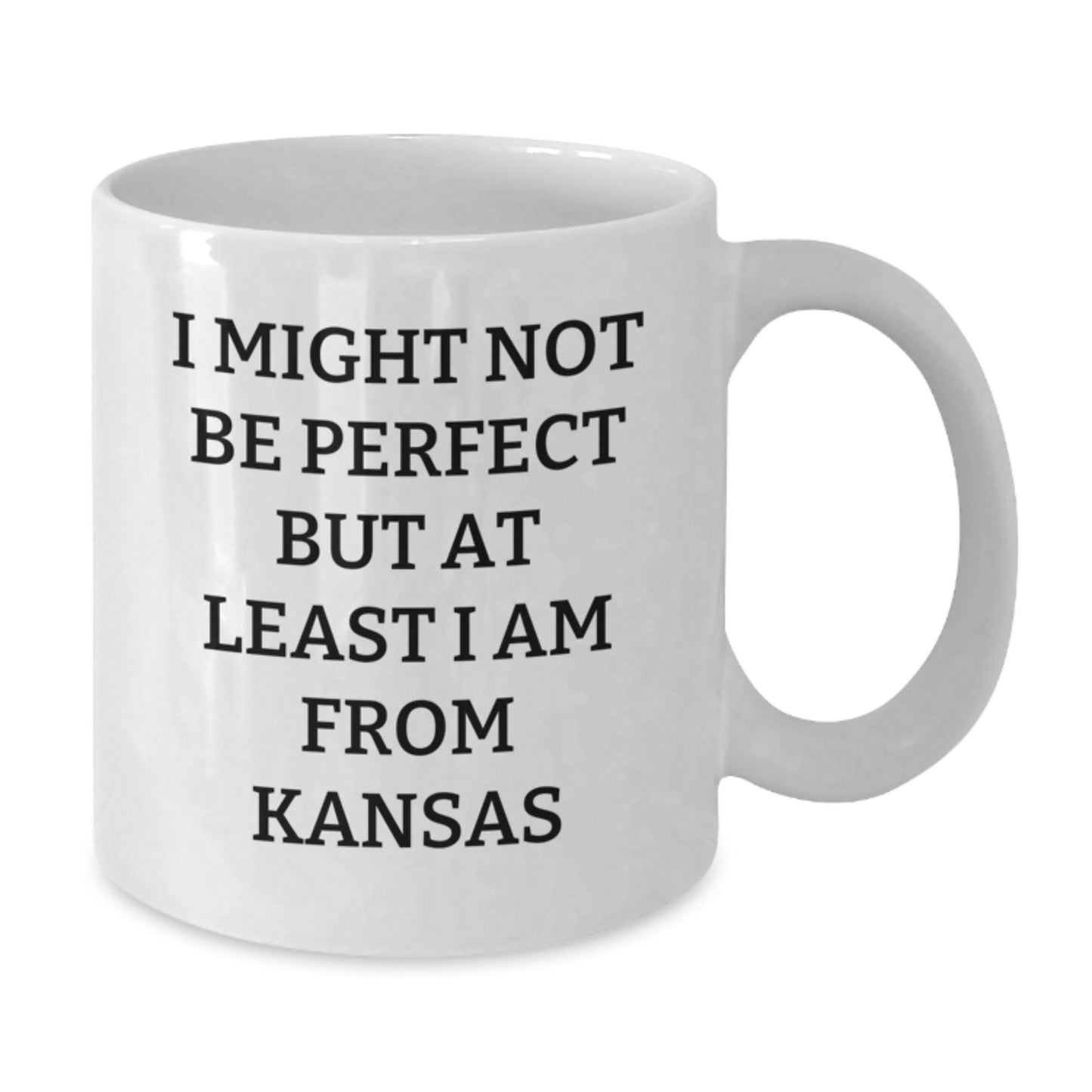 Funny Kansas Gifts for Friends, Kansas White Coffee Mug, 'I Might Not Be Perfect But At Least I Am From Kansas' Humor, Gifts from Kansas, Birthday Unique Gifts - Additional