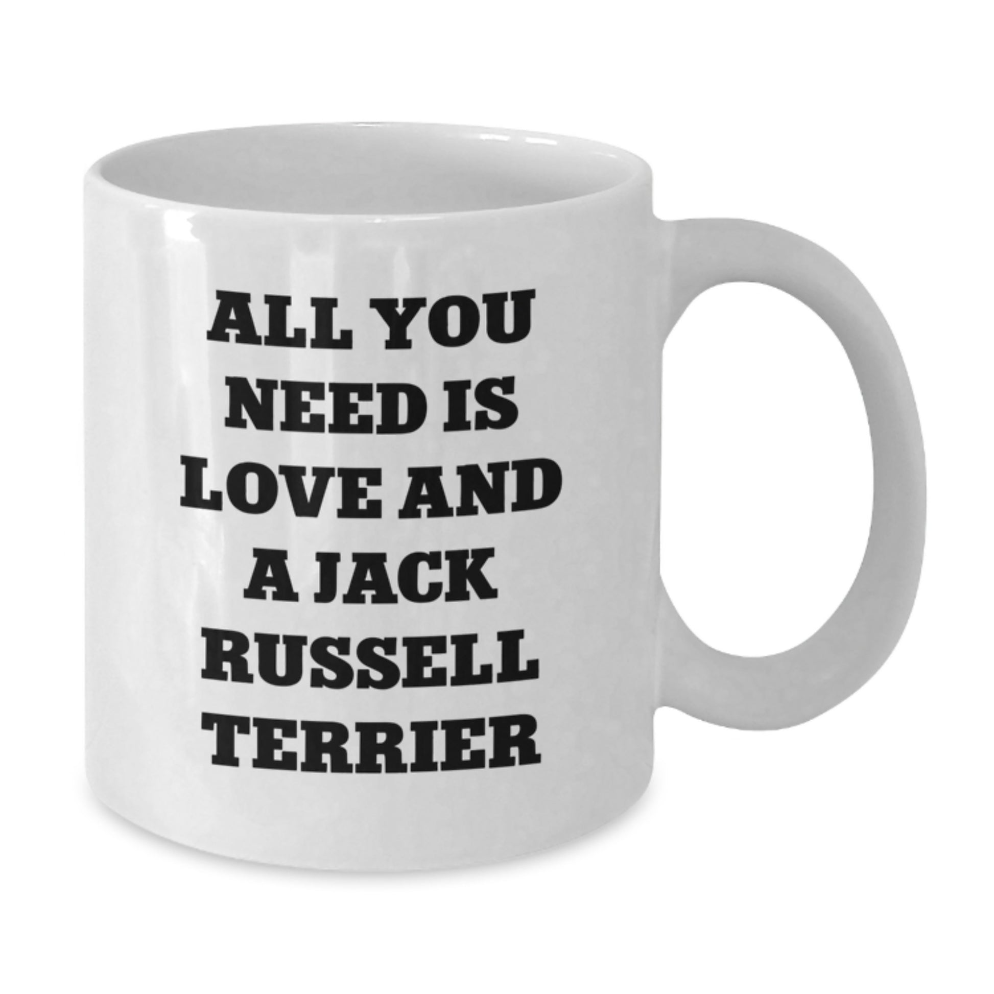 Funny Jack Russell Terrier Dog Lovers White Coffee Mug Gifts from Friends for Birthday, 'All You Need Is Love And A Jack Russell Terrier' Quote - Additional