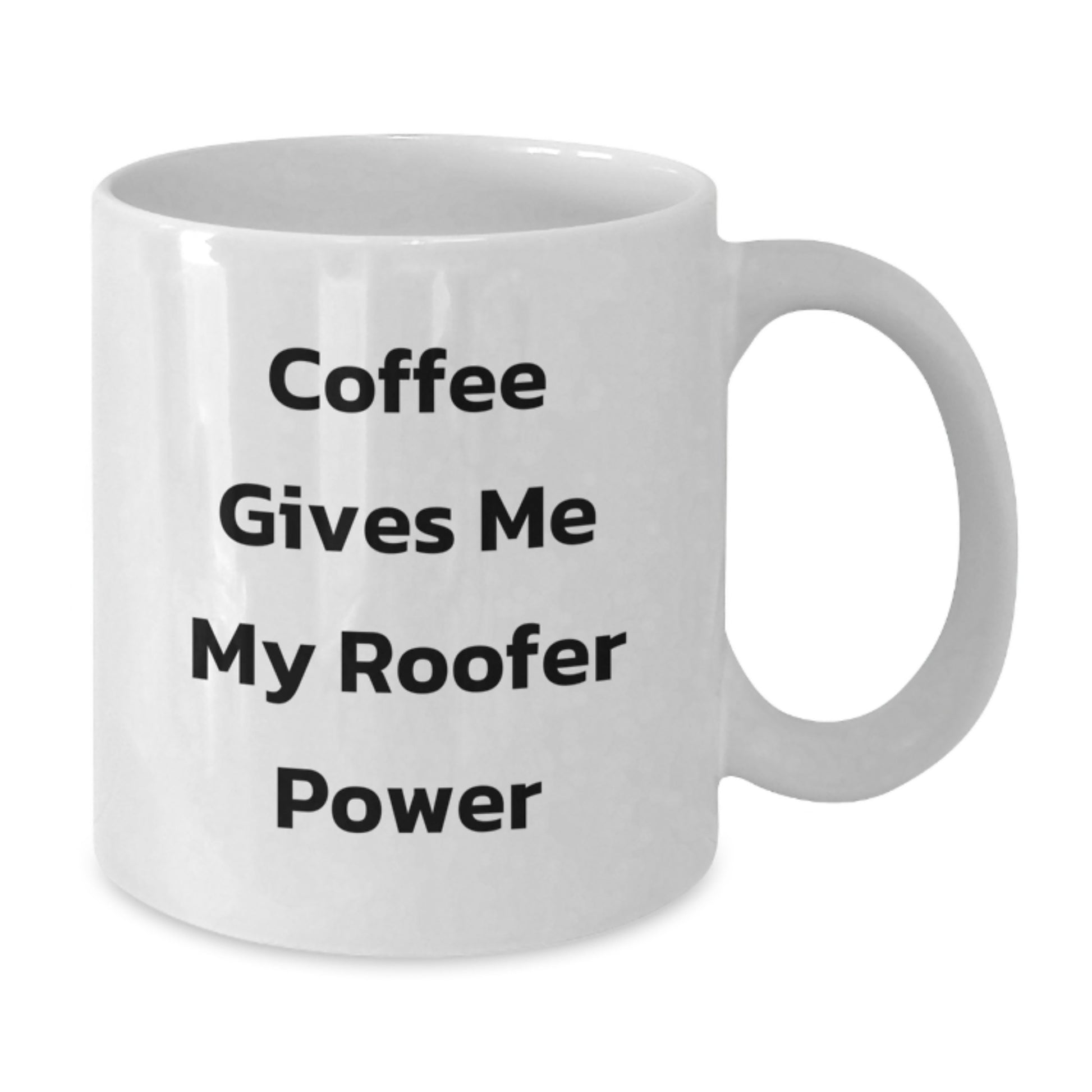 Funny Roofer Gifts for Him, White Coffee Mug with Coffee Gives Me My Roofer Power Quote, Birthday Unique Gifts from Friends, Gifts for Roofer Enthusiasts - Additional