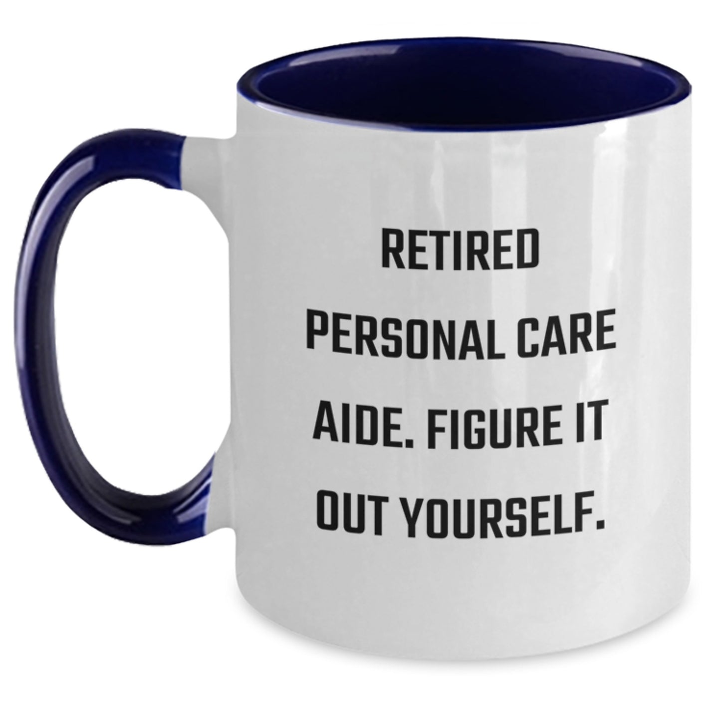 Funny Quote Coffee Mug Gifts from Personal Care Aides for Birthday Unique Presents - Main