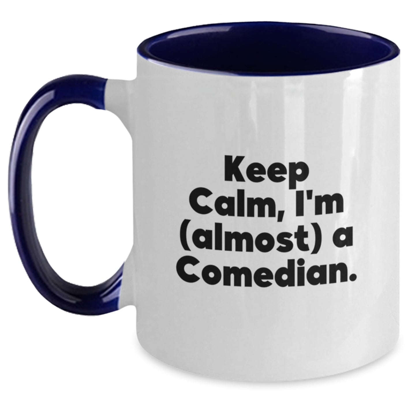Funny Comedian Gifts from Friends for Him, Unique Two Tone Coffee Mug, 'Keep Calm, I'm (almost) A Comedian.' Quote, Microwave and Dishwasher Safe, 11oz Ceramic Mug, Graduation Unique Gifts - Main