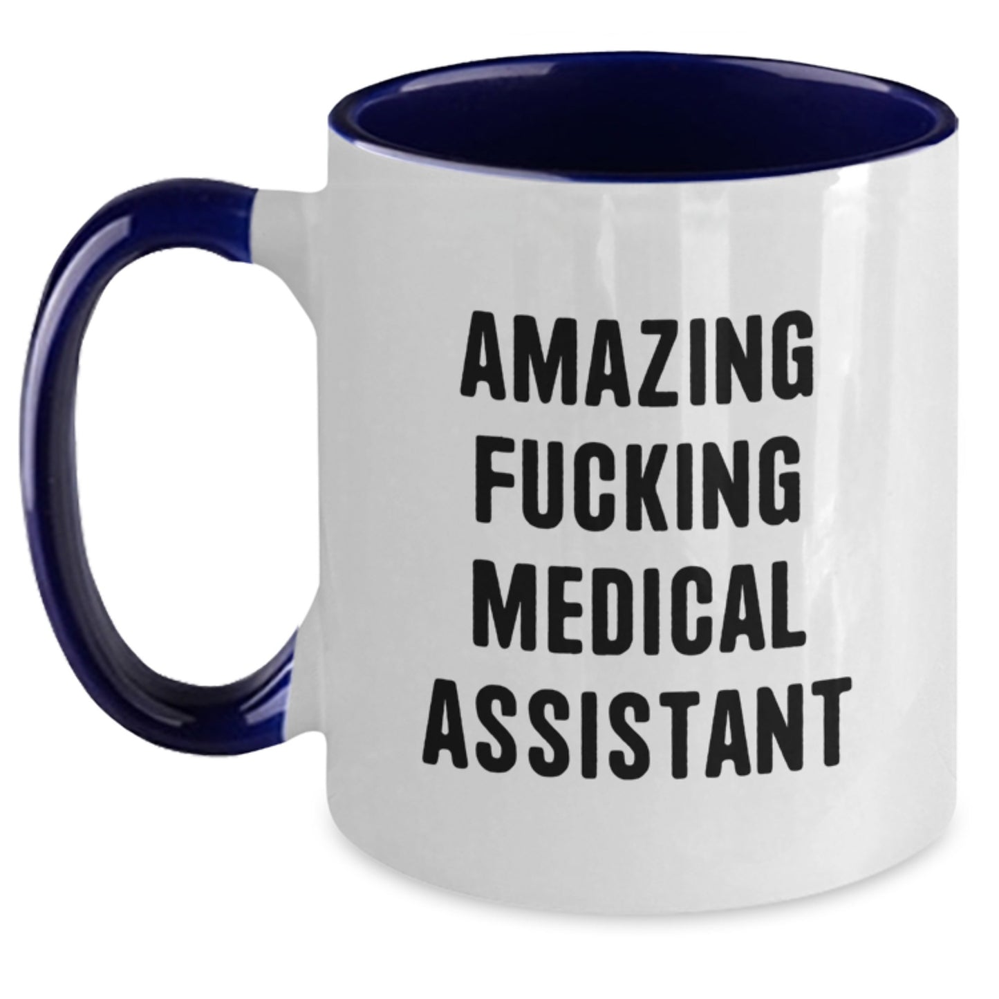 Funny Medical Assistant Gifts from Friends for Medical Assistant Graduation Two Tone Coffee Mug - 'Amazing F--king Medical Assistant' Quote - Main