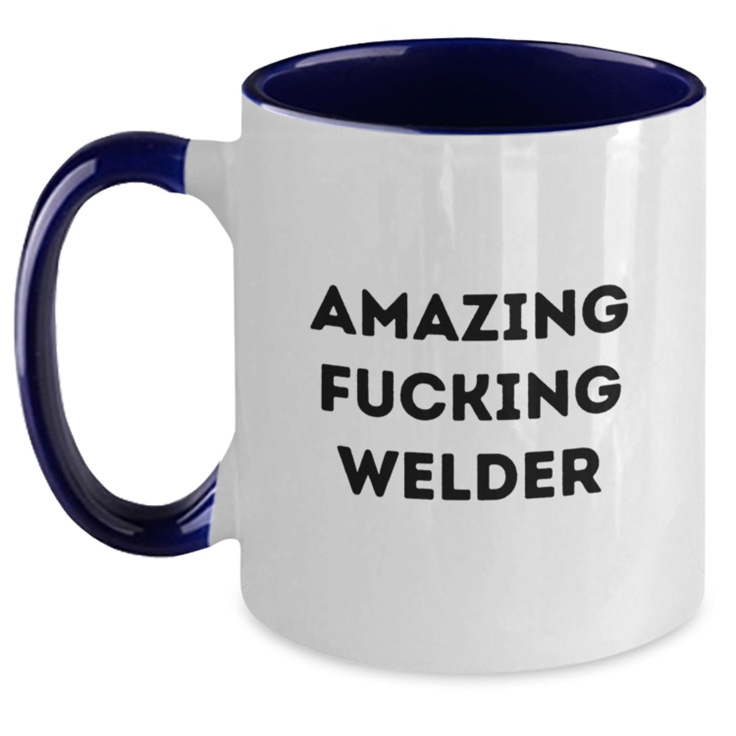 Funny Welder Gifts from Friends for Welder Graduation Two Tone Coffee Mug - Amazing F--king Welder - Main