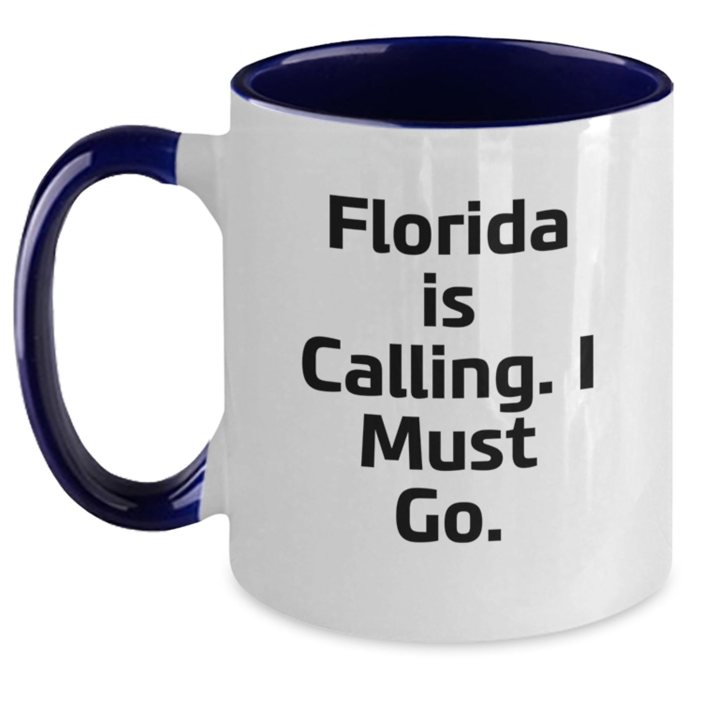 Florida Gifts for Friends, Funny Two Tone Coffee Mug with Quote 'Florida Is Calling. I Must Go.' for Birthday - Main