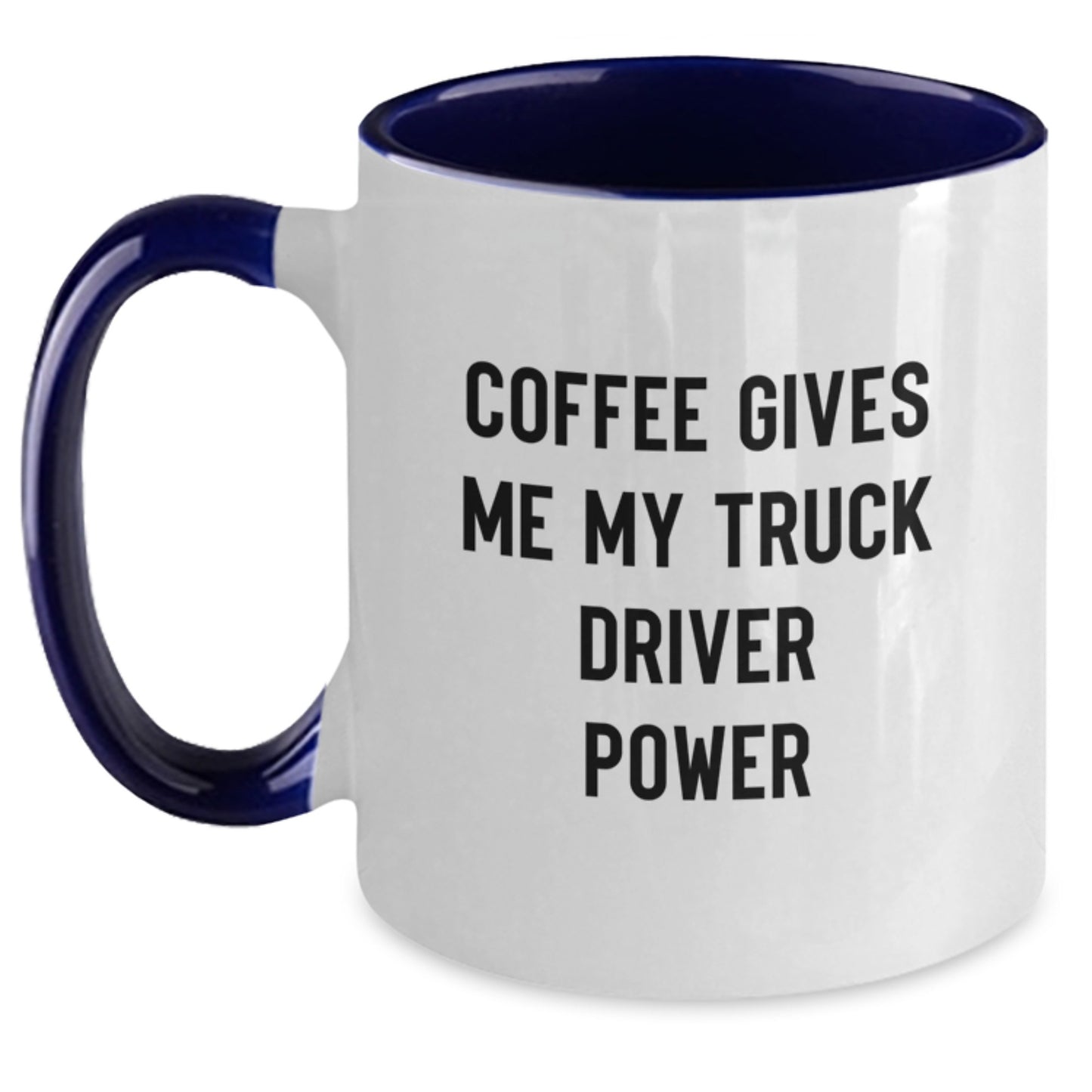 Funny Coffee Mugs for Truckers - Gifts from Friends for Birthday Men, 'Coffee Gives Me My Truck Driver Power' Quote, Two Tone Ceramic Mug, Microwave and Dishwasher Safe - Main