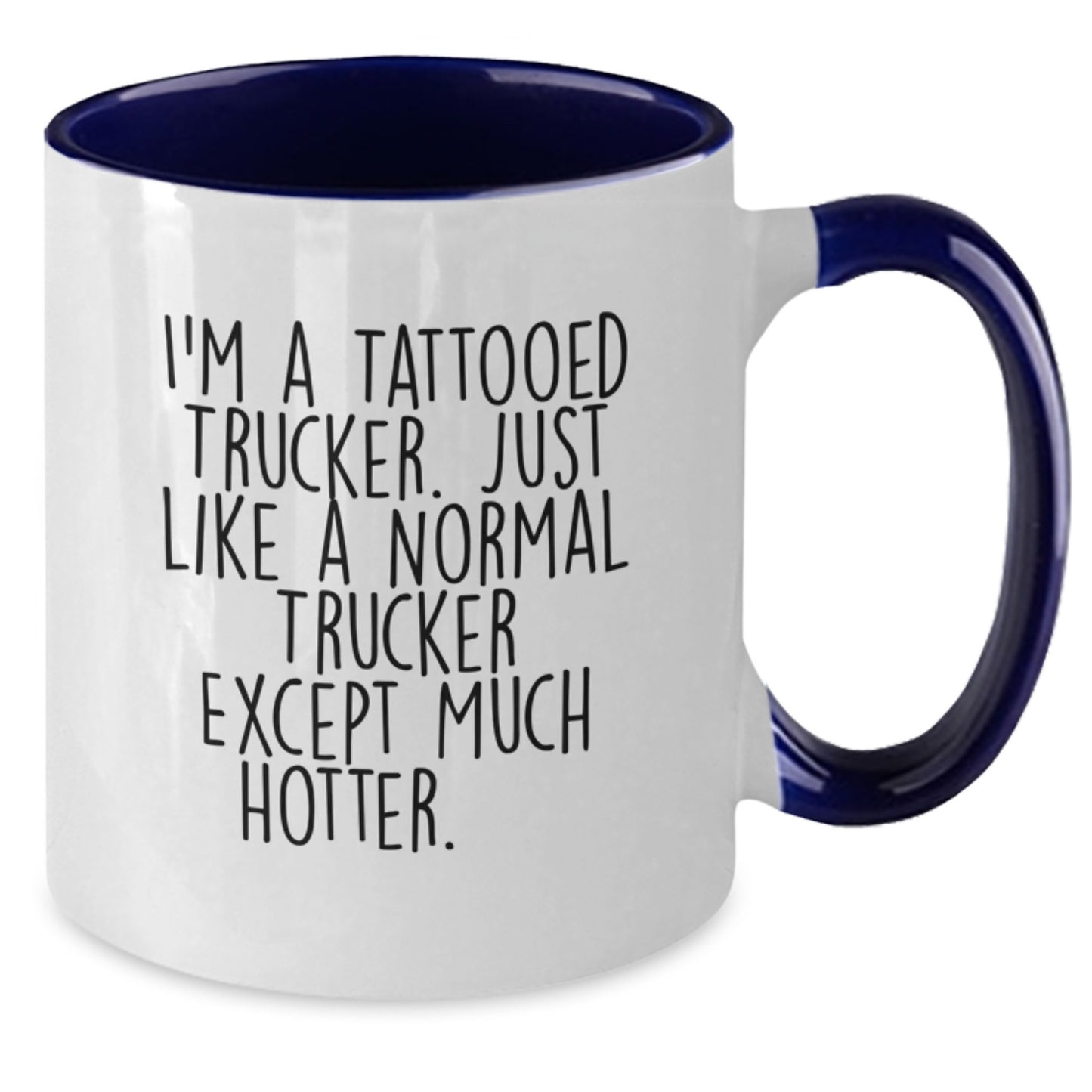 Funny Trucker Gifts for Men, Unique Two Tone Coffee Mugs from Friends - I'm A Tattooed Trucker, Gift for Graduation - Additional