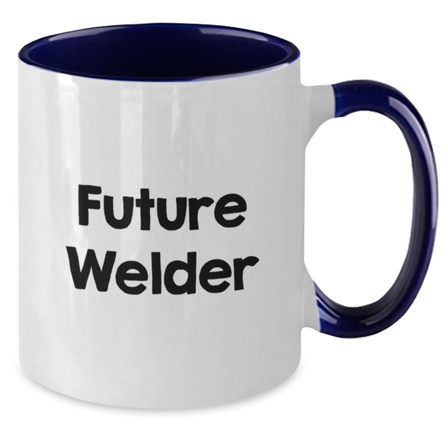 Funny Welder Gifts for Him or Her, Future Welder Quote on Two Tone Coffee Mug, Gifts from Friends or Family on Birthday, 11oz Ceramic Mug - Additional