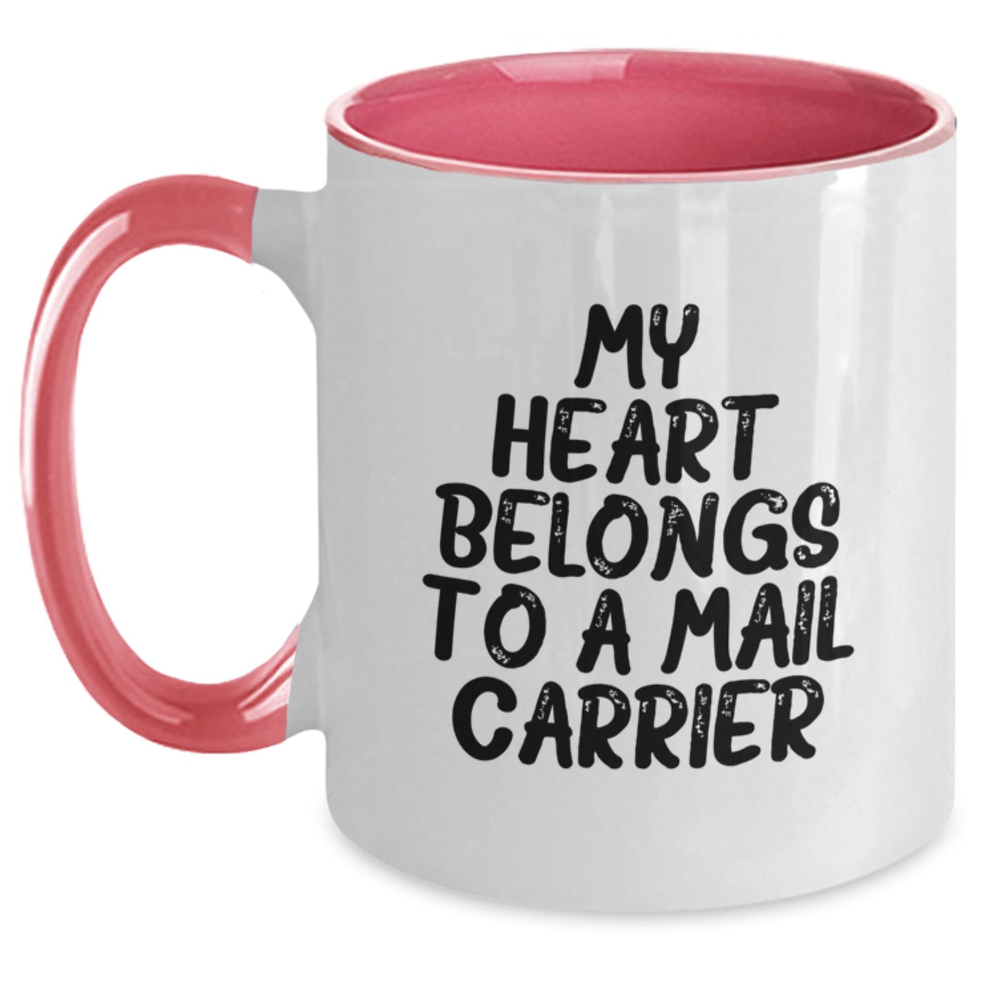 Funny Mail Carrier Gifts from Friends for Graduation, Two Tone Coffee Mug with Quote 'My Heart Belongs To A Mail Carrier' - Main
