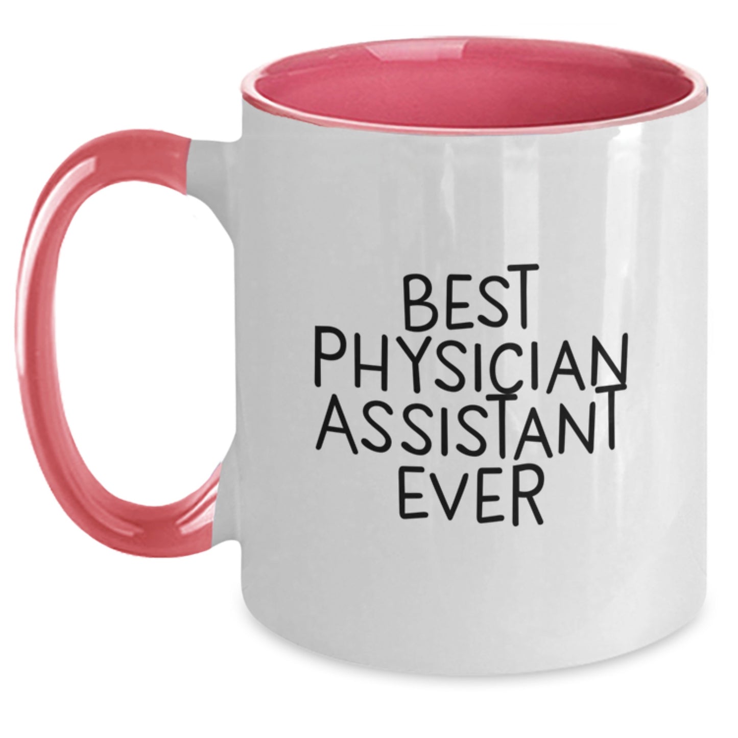 Funny Best Physician Assistant Ever Two Tone Coffee Mugs Gifts from Family to Physician Assistant Grads - Main