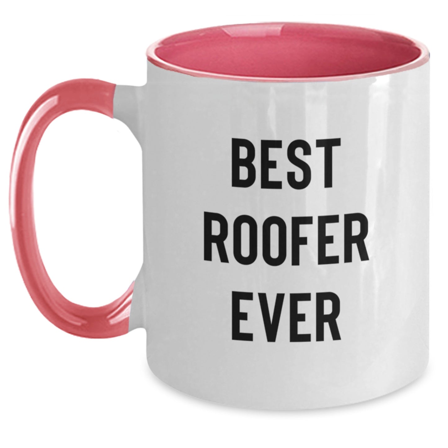 Funny Roofer Gifts from Friends - Best Roofer Ever Quote on Two Tone Coffee Mug for Men, Women, or Coworkers - Unique Graduation Gift Ideas - Main
