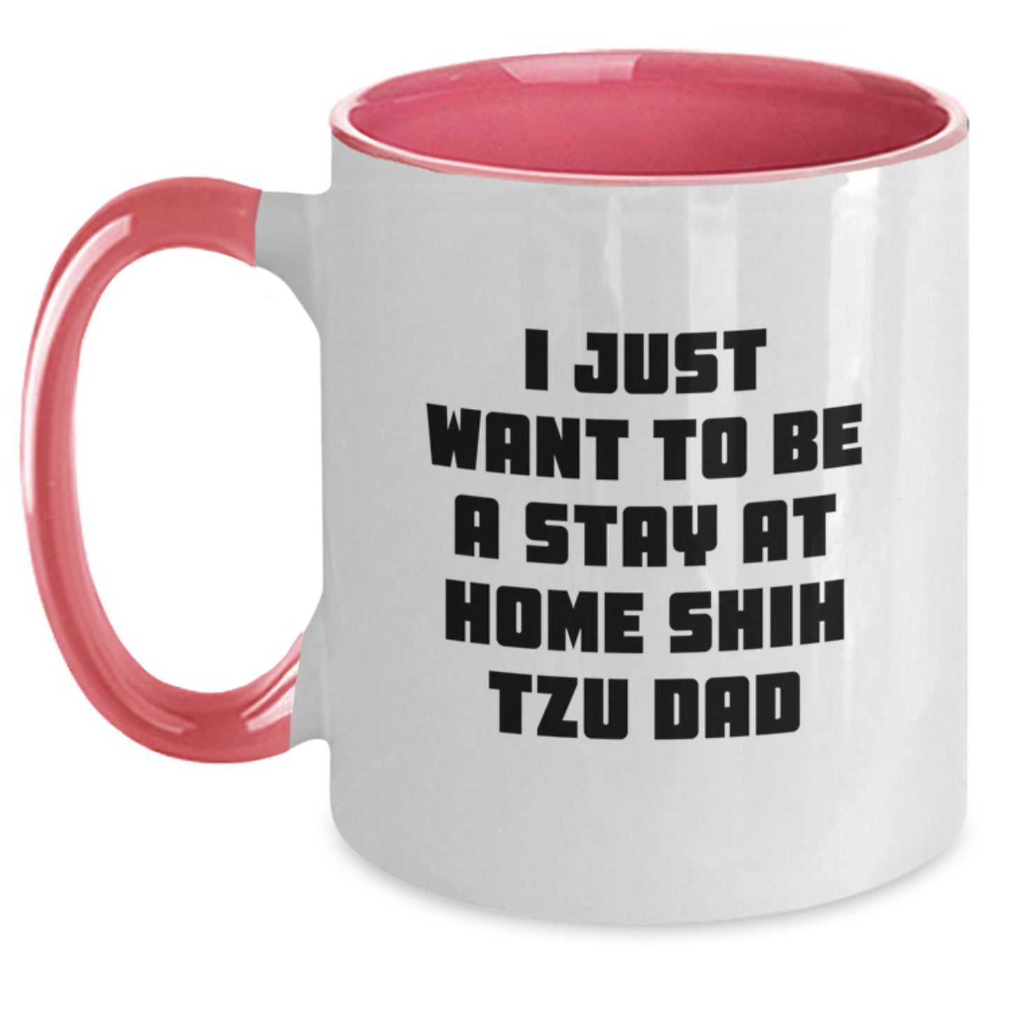 Funny Shih Tzu Dog Gifts for Men, Gifts from Dad, Stay at Home Shih Tzu Love, Two Tone Coffee Mug, Perfect Graduation Unique Gifts - Main