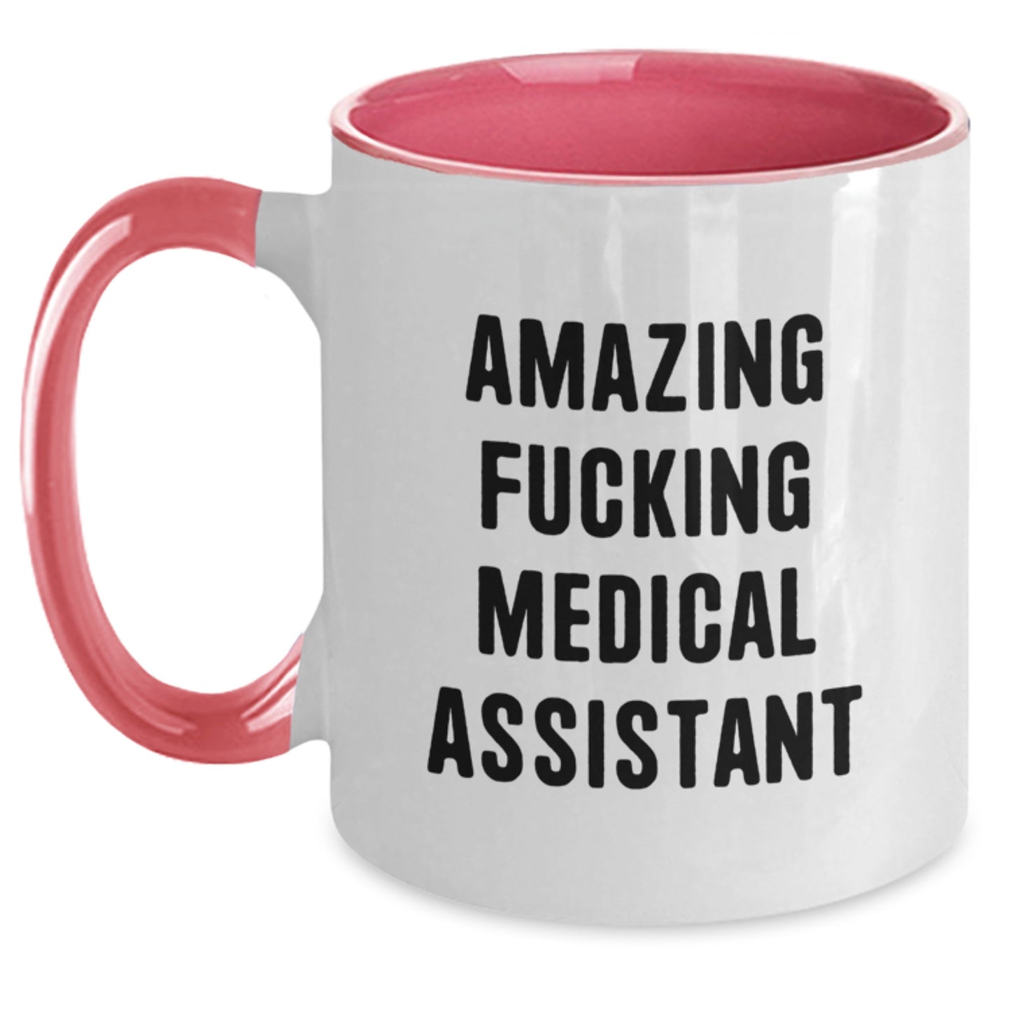 Funny Medical Assistant Gifts from Friends for Medical Assistant Graduation Two Tone Coffee Mug - 'Amazing F--king Medical Assistant' Quote - Main