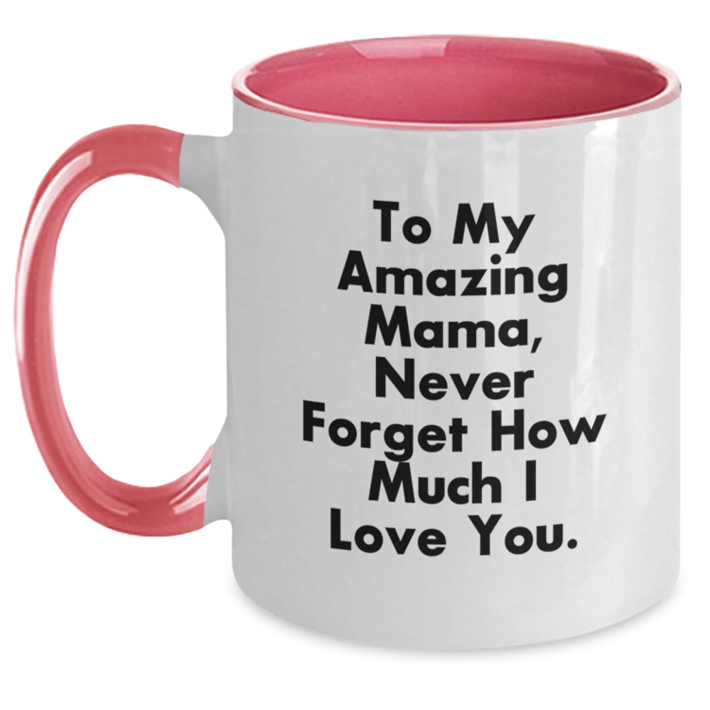 Funny Mama Gifts from Men to My Amazing Mama, Two Tone Coffee Mug for Graduation - Main