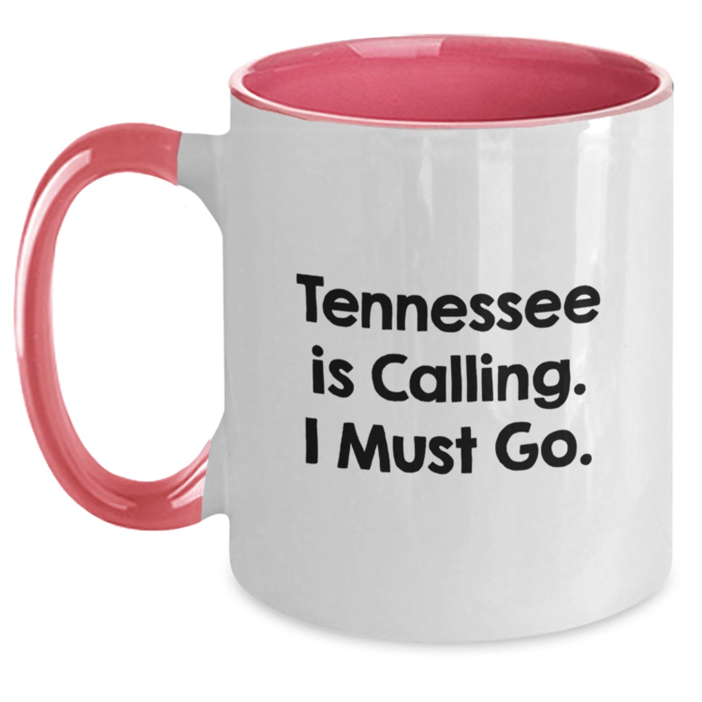 Tennessee Gifts for Her Friends Birthday Unique Presents from Women, Two Tone Coffee Mug with Funny Quote 'Tennessee Is Calling. I Must Go.' - Main