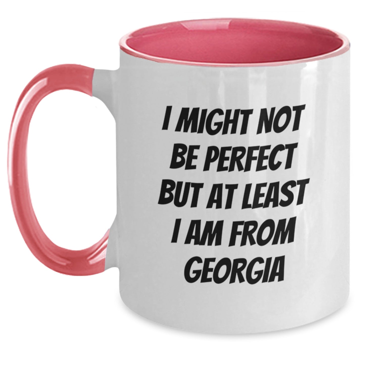 Georgia Proud Funny Two Tone Coffee Mug, Gifts from Friends for Birthday, I Might Not Be Perfect But At Least I Am From Georgia - Main