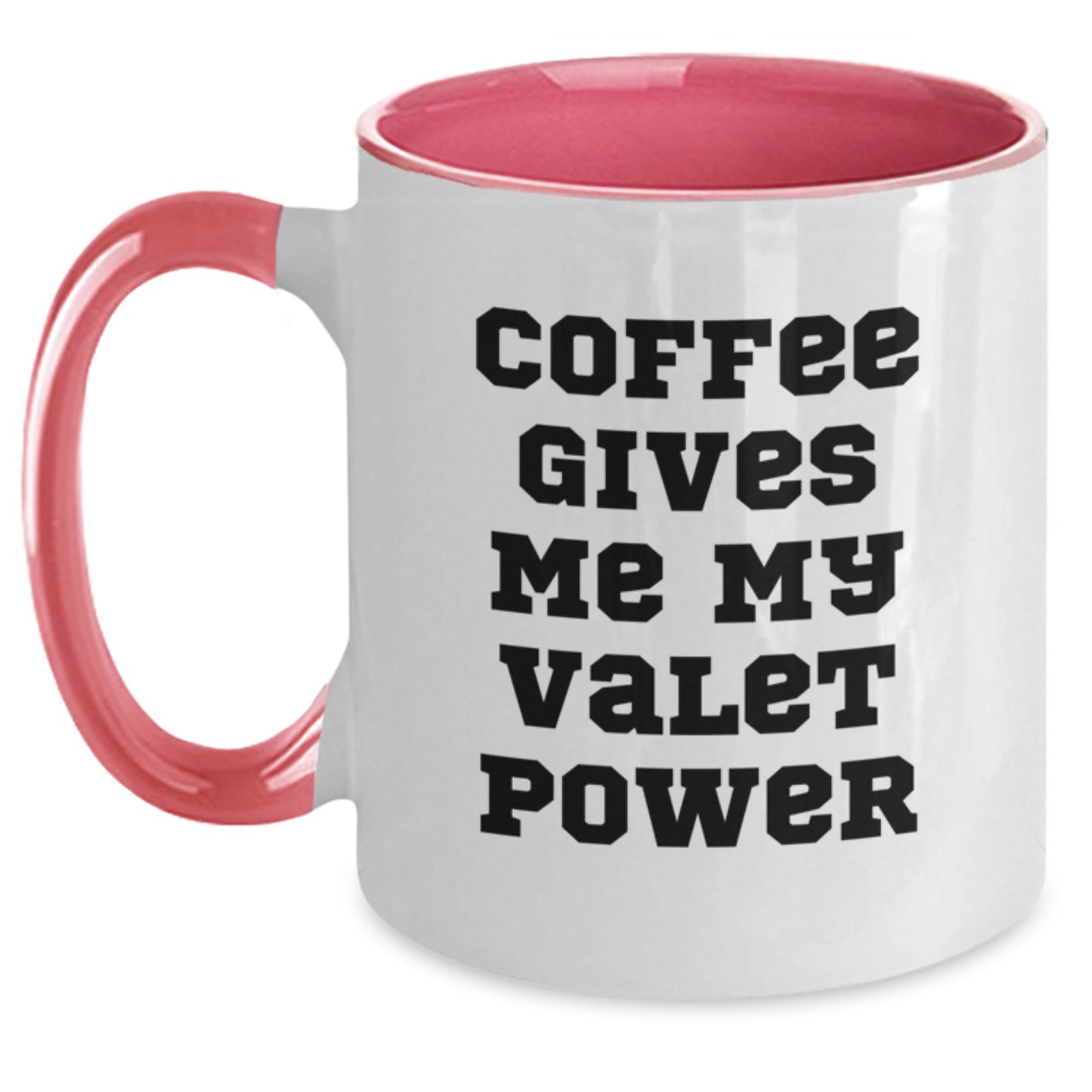 Valet Power Coffee Mug, Funny Quote, Birthday Unique Gifts from Friends, Two Tone Ceramic Mug for Valet - Main