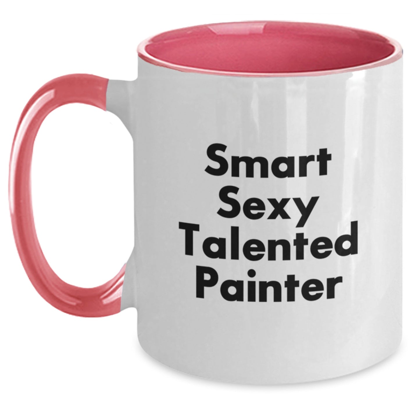 Funny Painter Quotes Gift, Smart Sexy Talented Painter, Two Tone Coffee Mug, Birthday Unique Gifts from Friends to Family - Main