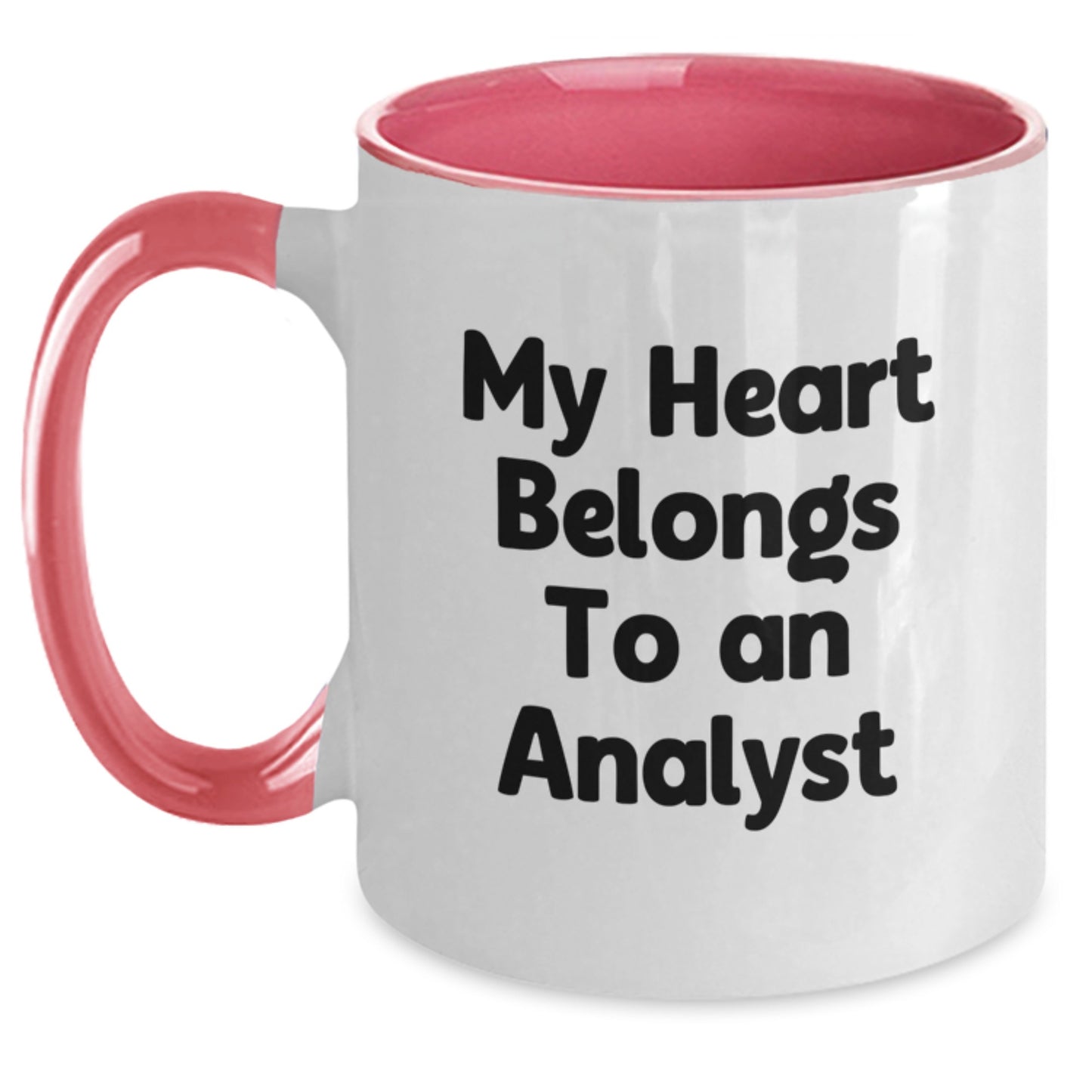 Funny Analyst Quotes Two Tone Coffee Mugs, Gifts from Friends for Men, Women, Coworkers, Family, My Heart Belongs To An Analyst, Birthday Unique Gifts - Main