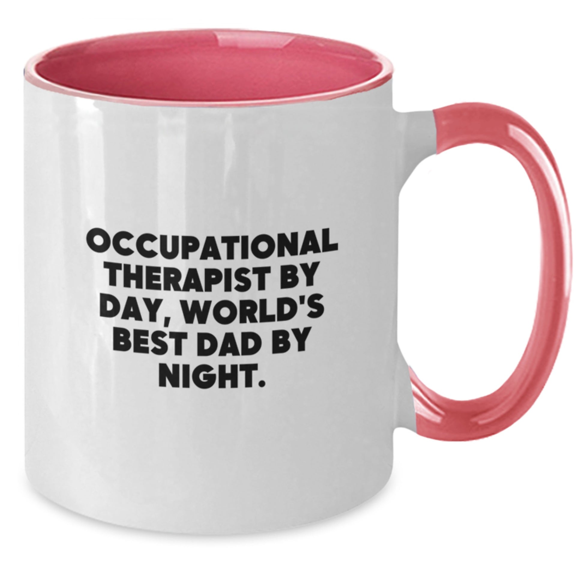 Occupational Therapist Humor Gifts from Men to Friends - Two Tone Coffee Mug for Birthday, 'Occupational Therapist By Day, World's Best Dad By Night.' - Additional
