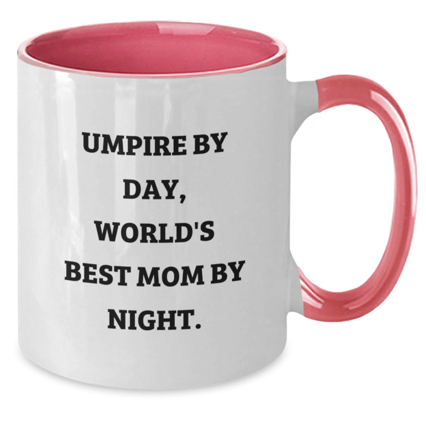 Umpire Gifts from Mom - Funny Two Tone Coffee Mug for Umpire Graduation, 'Umpire By Day, World's Best Mom By Night.' - Additional