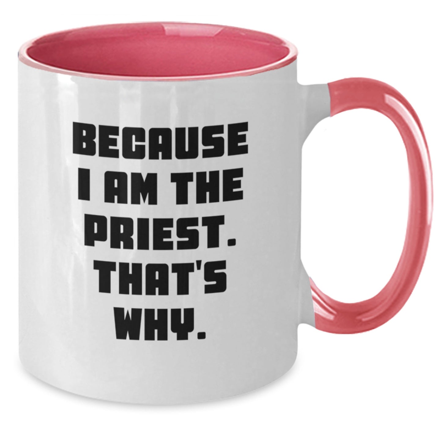 Funny Priest Gifts, Inspirational Quote Two Tone Coffee Mug, Gifts from Friends for Priest, Unique Graduation - Additional