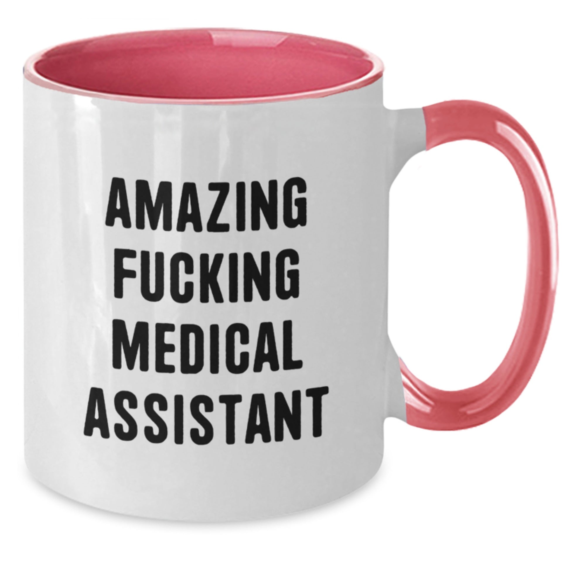Funny Medical Assistant Gifts from Friends for Medical Assistant Graduation Two Tone Coffee Mug - 'Amazing F--king Medical Assistant' Quote - Additional