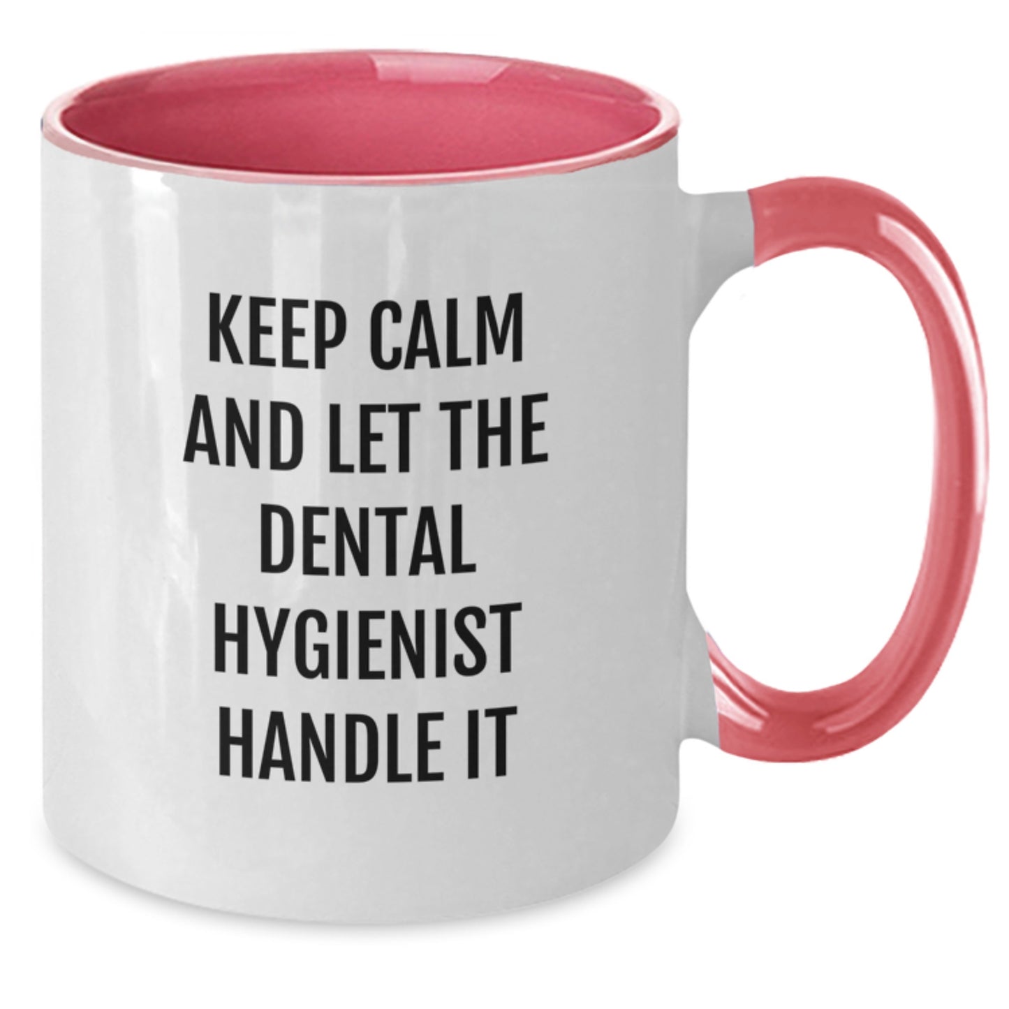 Funny Dental Hygienist Gifts from Friends for Graduation - Keep Calm And Let The Dental Hygienist Handle It Two Tone Coffee Mug, Black and White, 11oz, Dishwasher Safe - Additional
