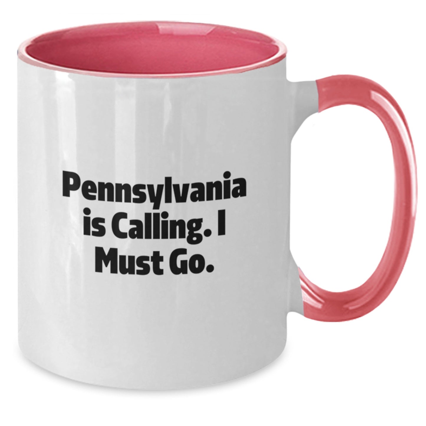 Funny Pennsylvania Gifts from Pennsylvania Lovers - 'Pennsylvania Is Calling. I Must Go.' Two Tone Coffee Mug for Birthday Friends - Additional