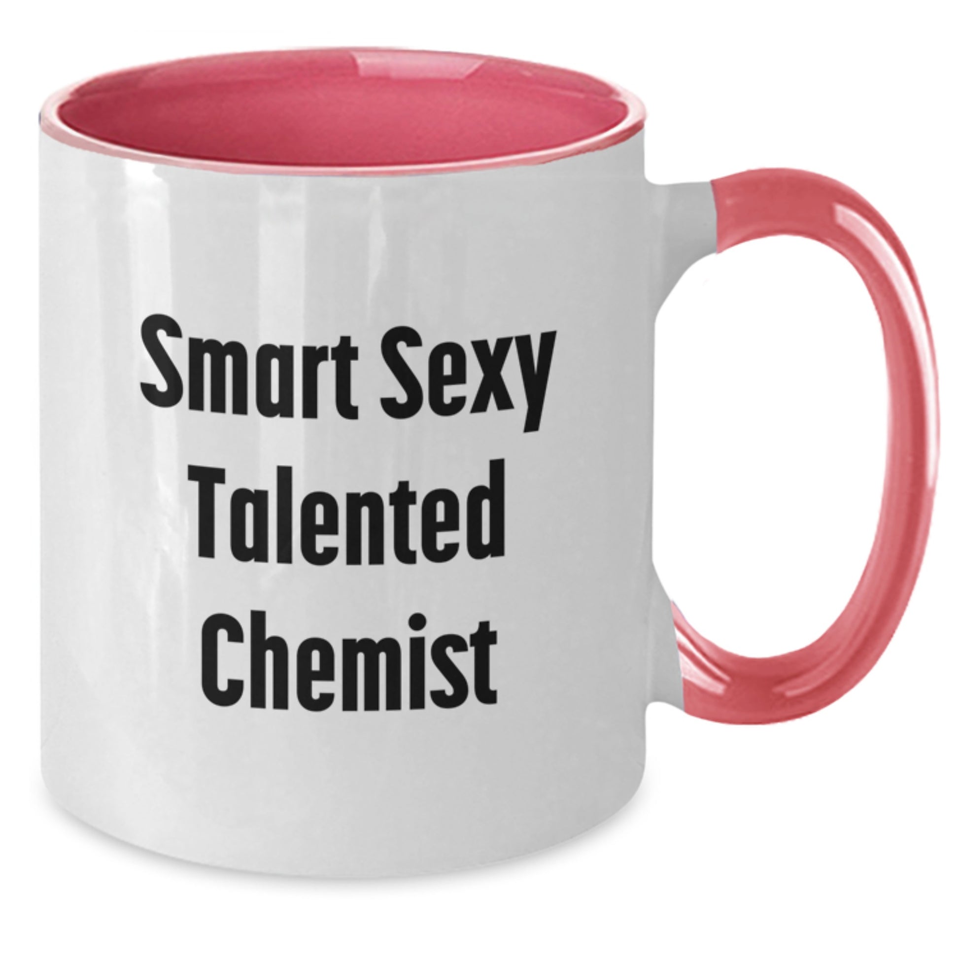 Funny Chemist Gifts from Men to Smart Sexy Talented Chemist on Birthday - Two Tone Coffee Mug, Black and White, Red and White, Navy and White, Pink and White - Additional