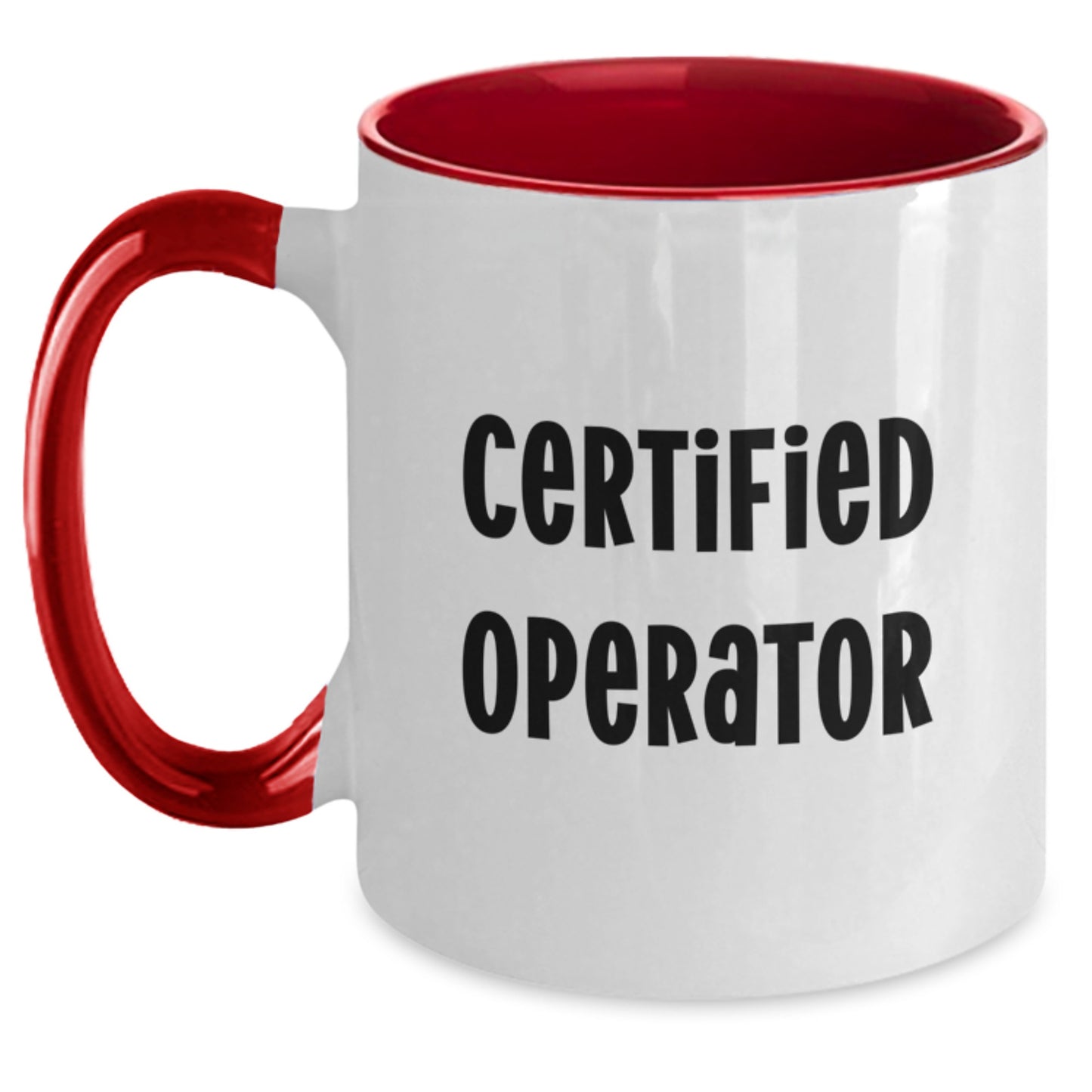 Funny Operator Gifts from Friends, Unique Two Tone Coffee Mug for Birthday, Quote: 'Certified Operator' - Operator Lover Mug - Main