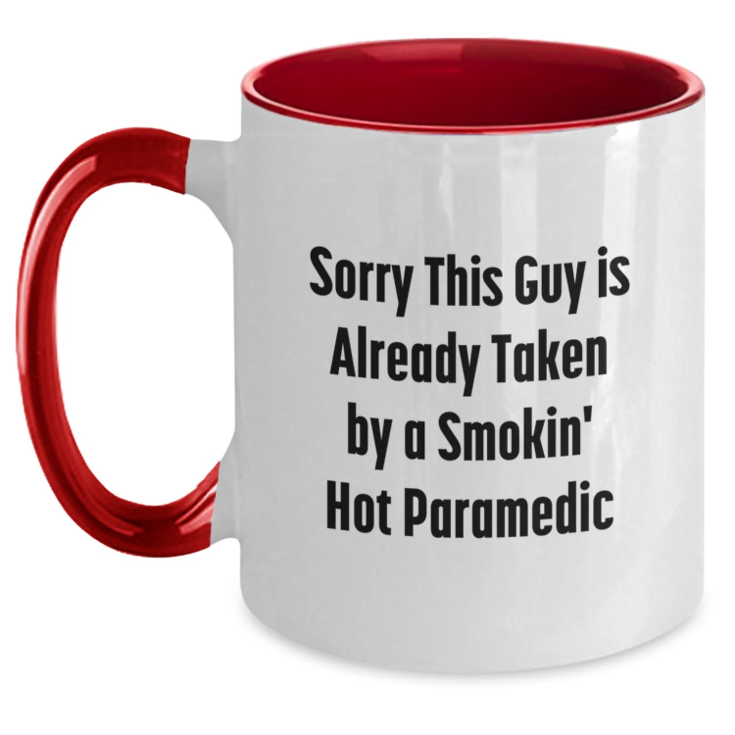 Funny Rescue Worker Gifts, Birthday Unique Presents for Rescue Worker, Two Tone Coffee Mug with 'Sorry This Guy Is Already Taken By A Smokin' Hot Rescue Worker' Quote, Gifts from Friends - Main