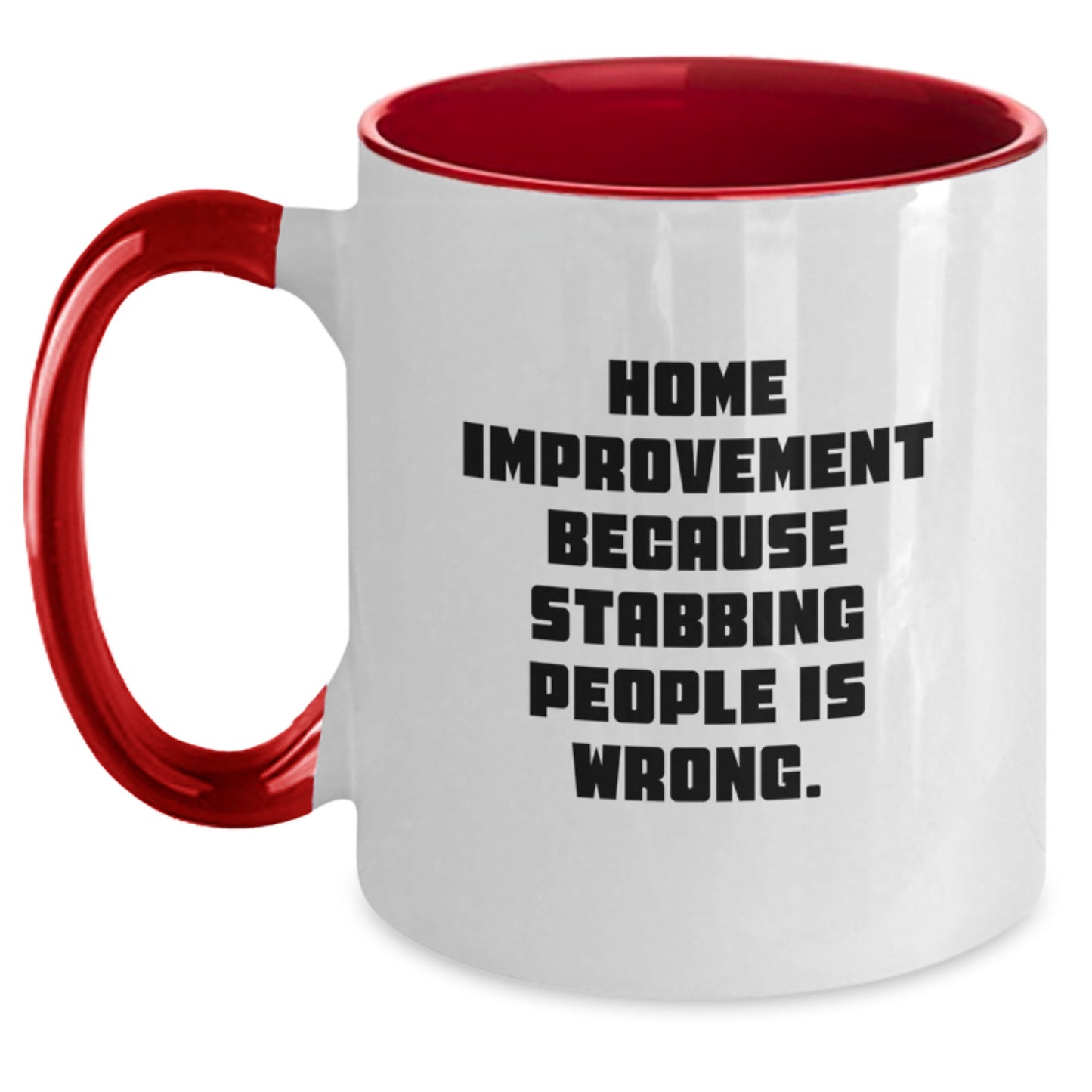 Home Improvement Funny Quote Two Tone Coffee Mug, Gifts from Friends for Home Improvement Enthusiasts, Perfect Graduation Unique Gifts for Men or Women - Main