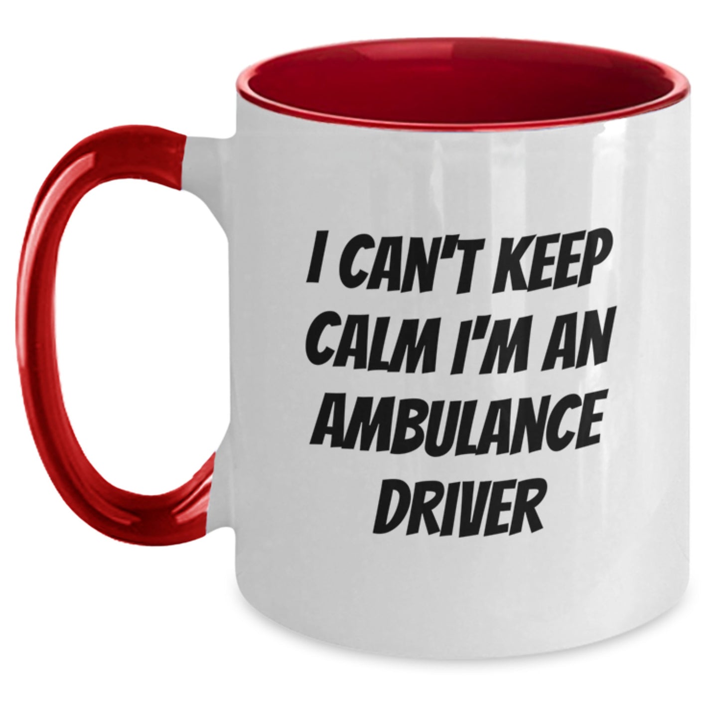 Funny Ambulance Driver Gifts for Men from I Can't Keep Calm I'm An Ambulance Driver Two Tone Coffee Mug, Graduation Unique Gifts, Ambulance Driver Mug - Main