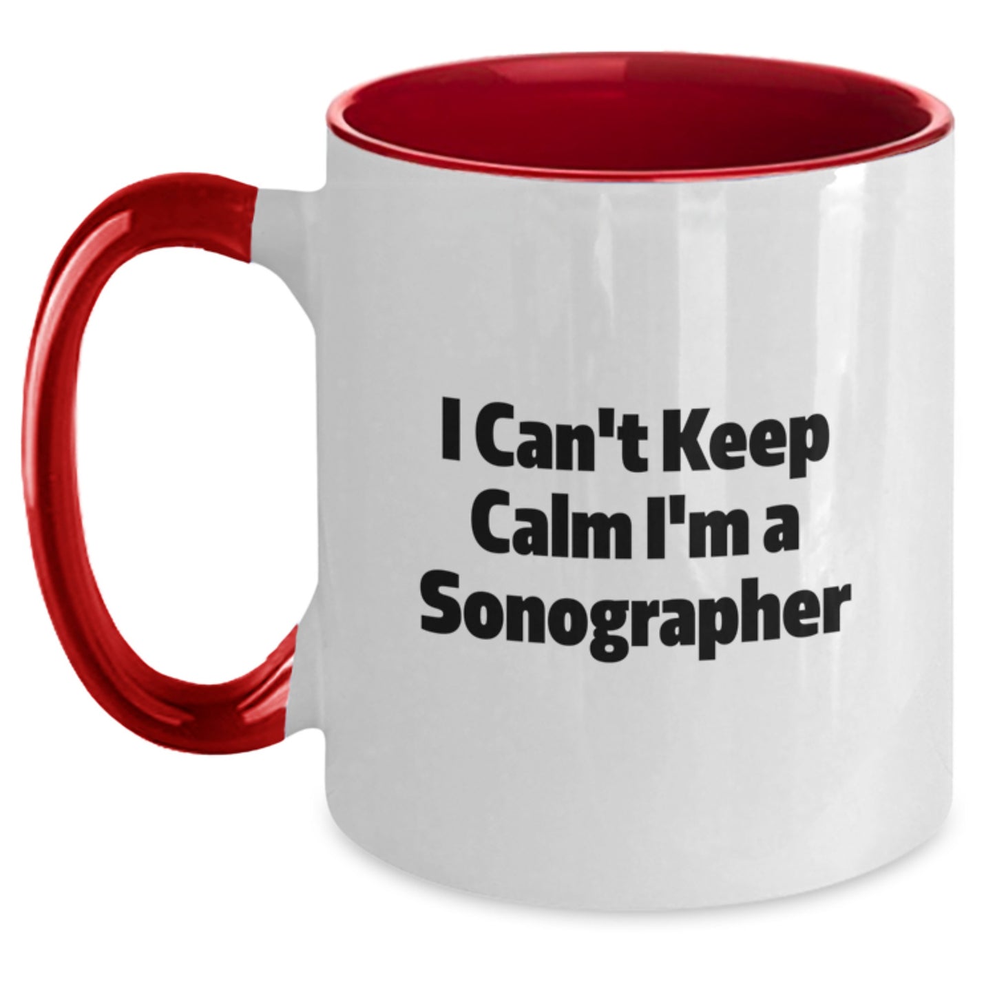 Funny I Can't Keep Calm I'm A Sonographer Gifts for Her from Friends Unique Two Tone Coffee Mugs for Graduation - Main