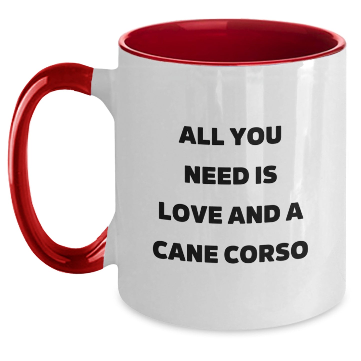 Funny Cane Corso Dog Lovers Gifts from Friends for Birthday Unique Two Tone Coffee Mug All You Need Is Love - Main