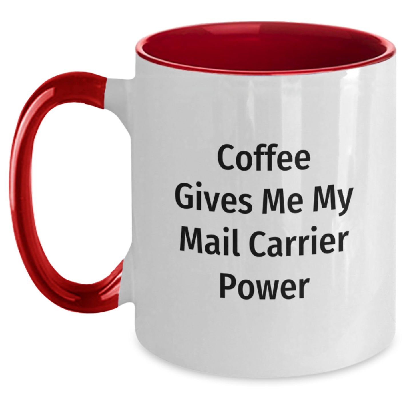 Funny Mail Carrier Gifts - Coffee Gives Me My Mail Carrier Power Two Tone Mug for Birthday, Gifts from Men to Mail Carrier, Unique Birthday Unique Gifts for Mail Carrier - Main